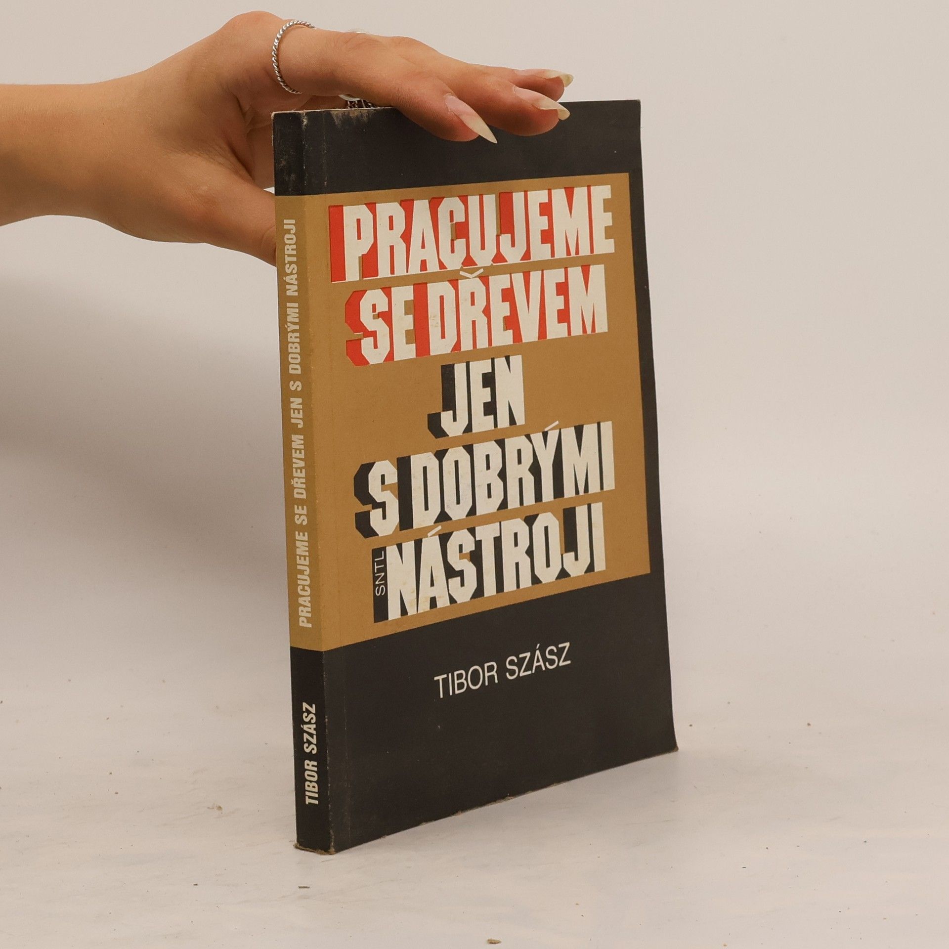 Szász Tibor Pracujeme se dřevem jen s dobrými nástroji