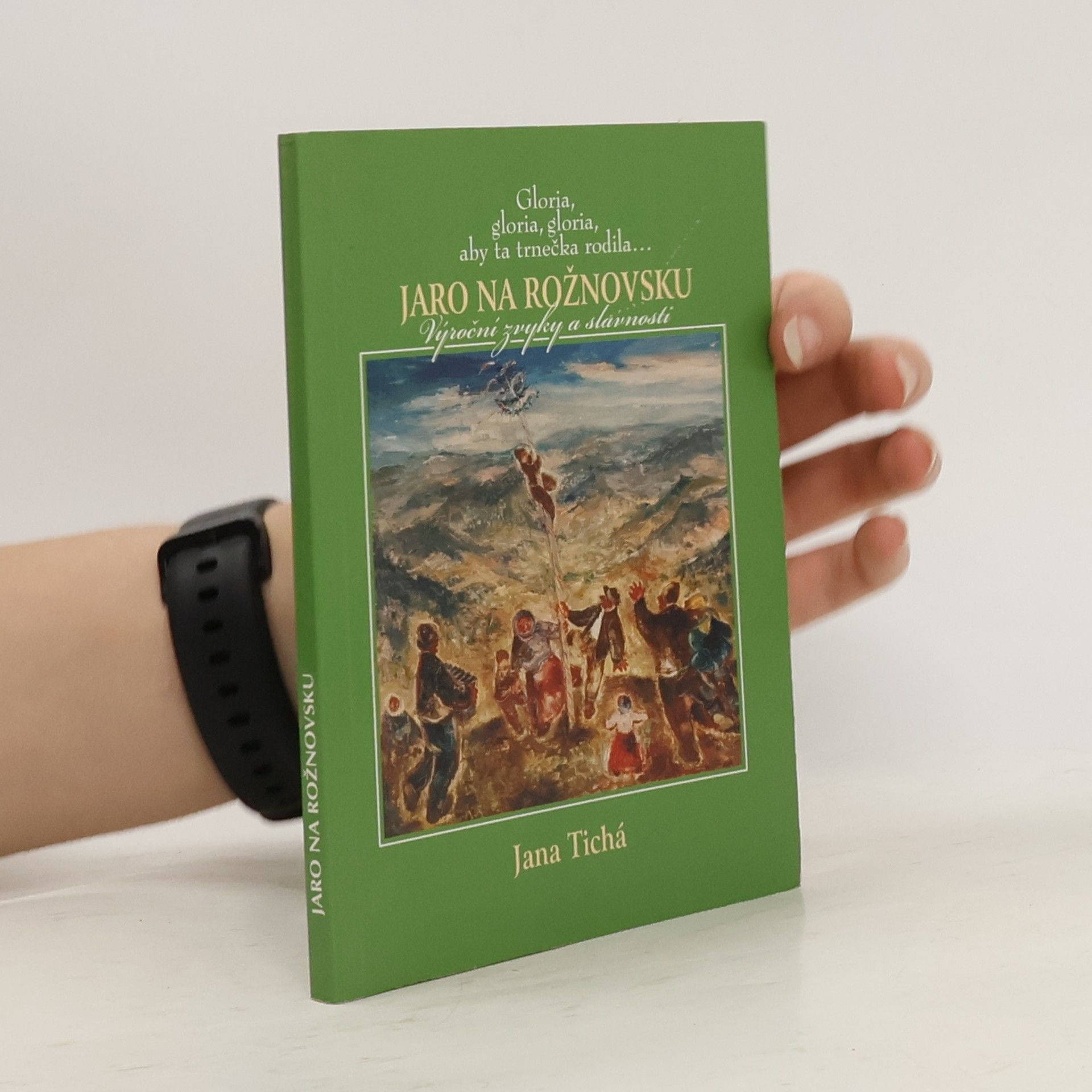 Jana Tichá Jaro na Rožnovsku