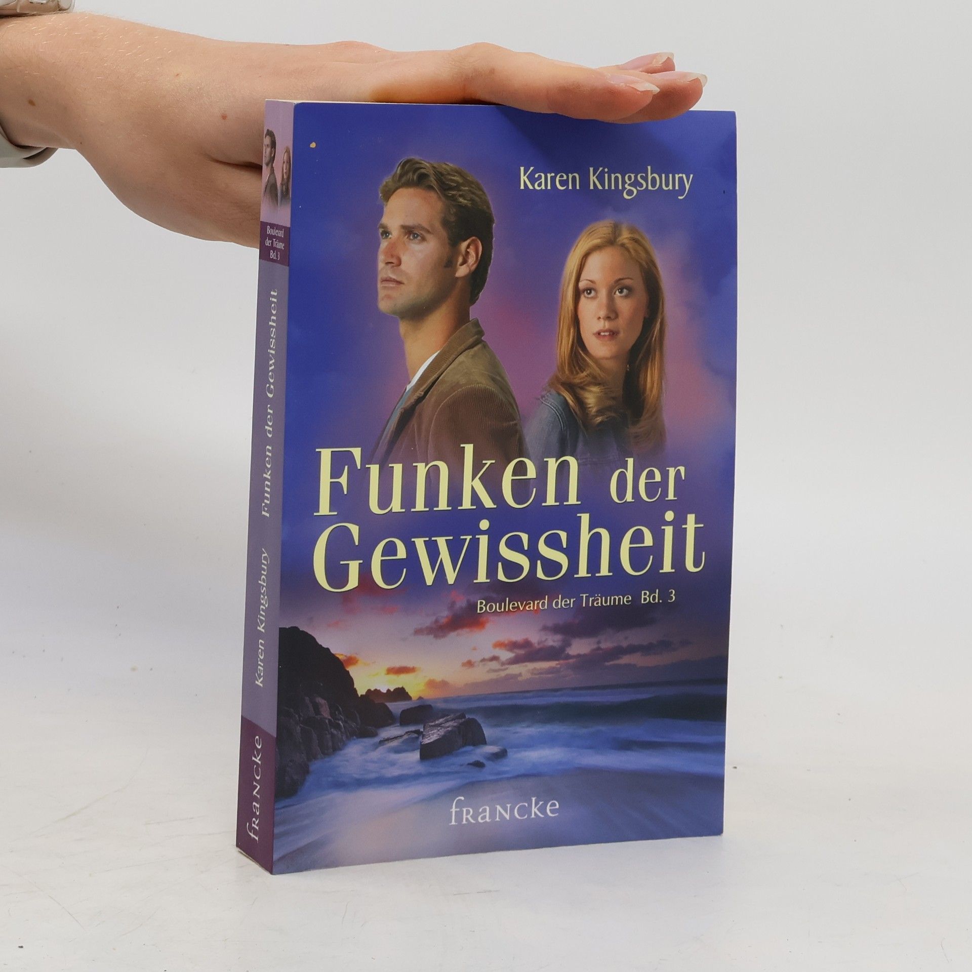 Karen Kingsbury Boulevard der Träume 3. Funken der Gewissheit