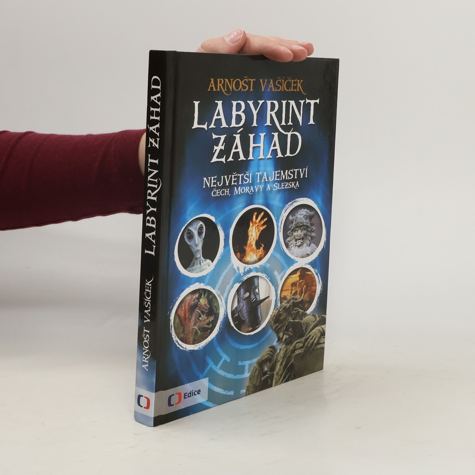 Arnošt Vašíček Labyrint záhad: Největší tajemství Čech, Moravy a Slezska