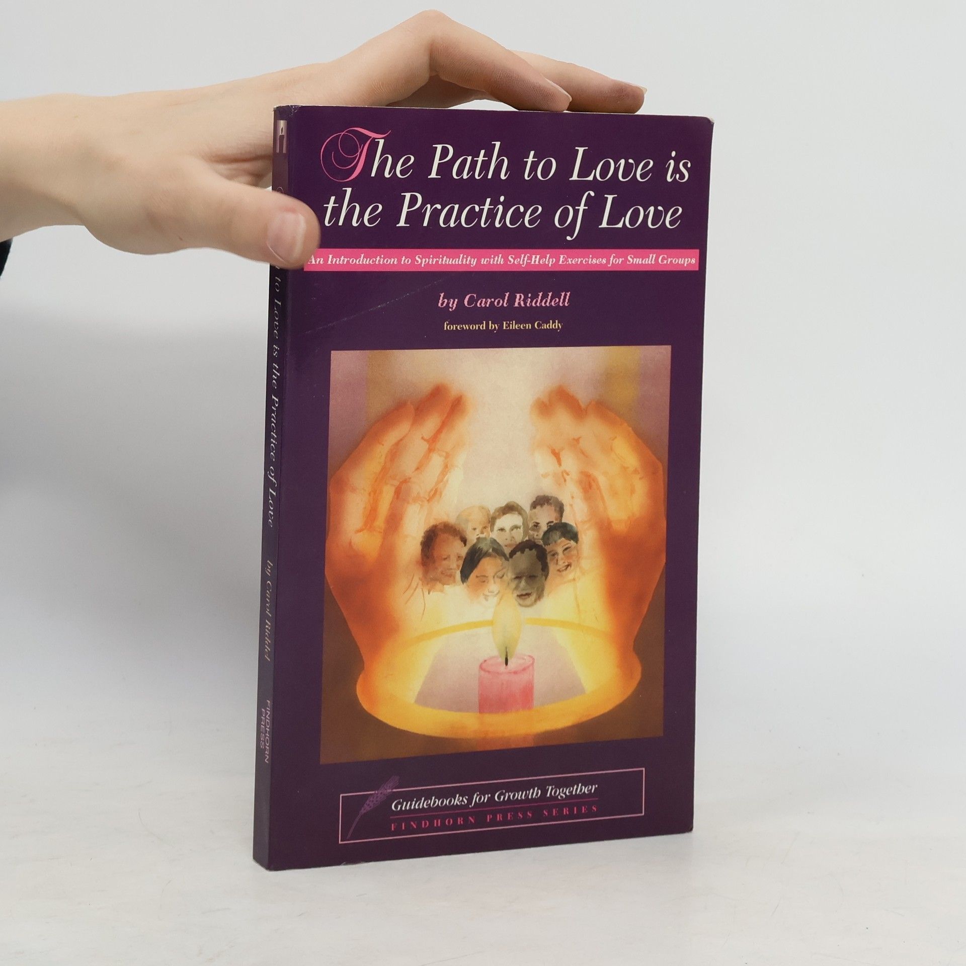 Carol Riddell The Path to Love is the Practice of Love