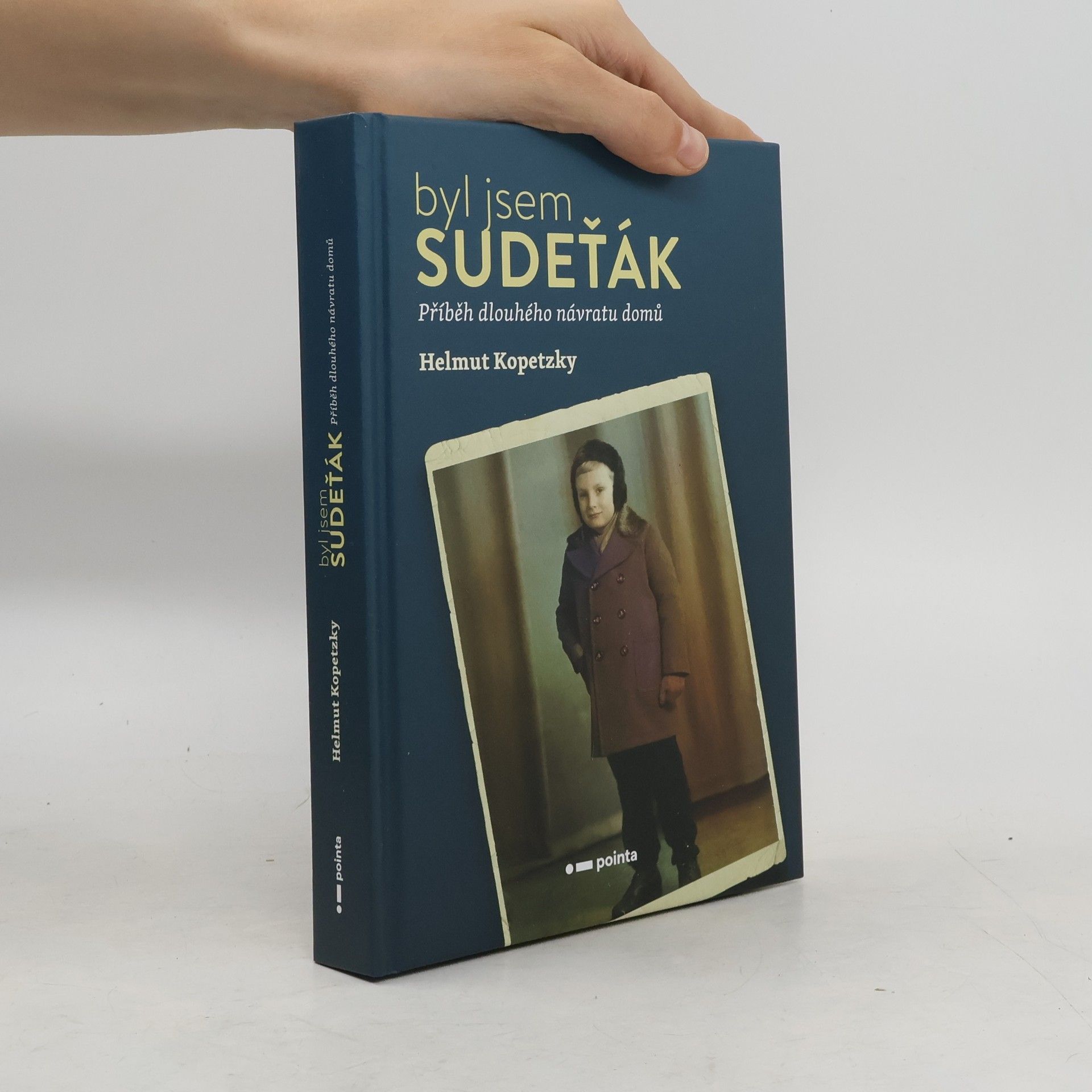 Bohumila Fatzinek Kučerová Byl jsem Sudeťák : příběh dlouhého návratu domů