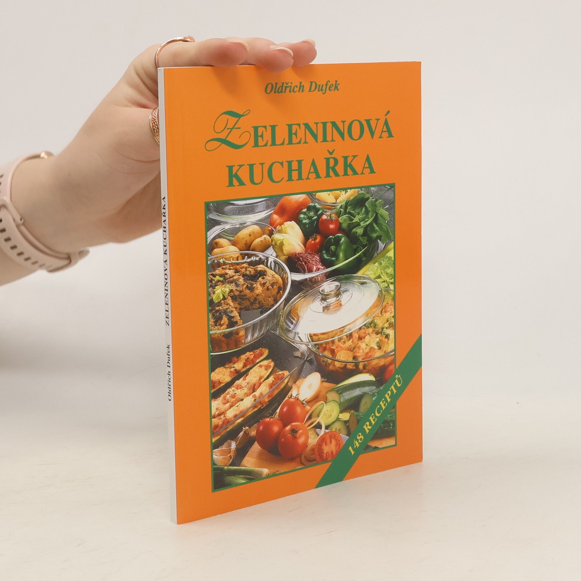 Oldřich Dufek Zeleninová kuchařka : 148 receptů