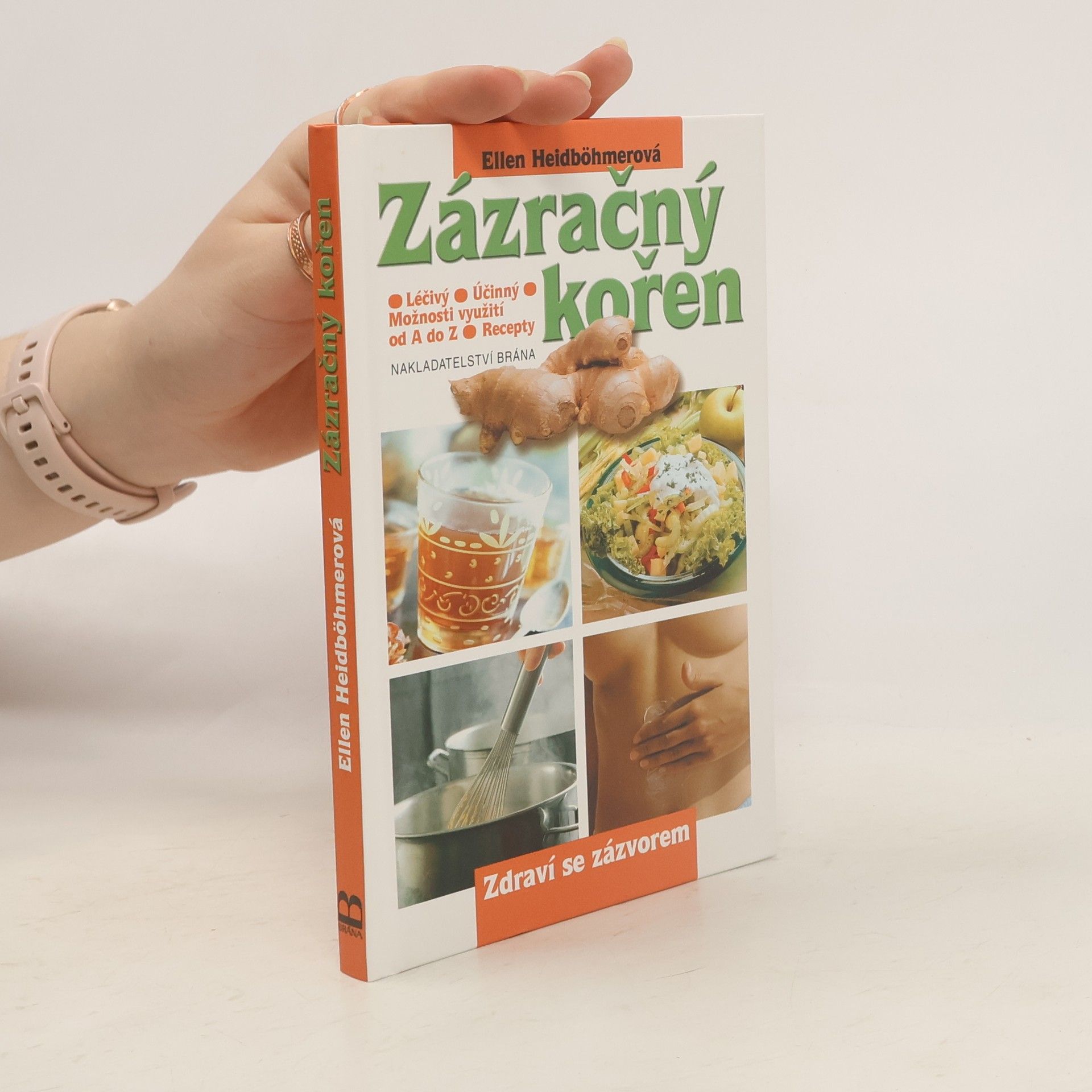 Ellen Heidböhmer Zázračný kořen. Zdraví se zázvorem