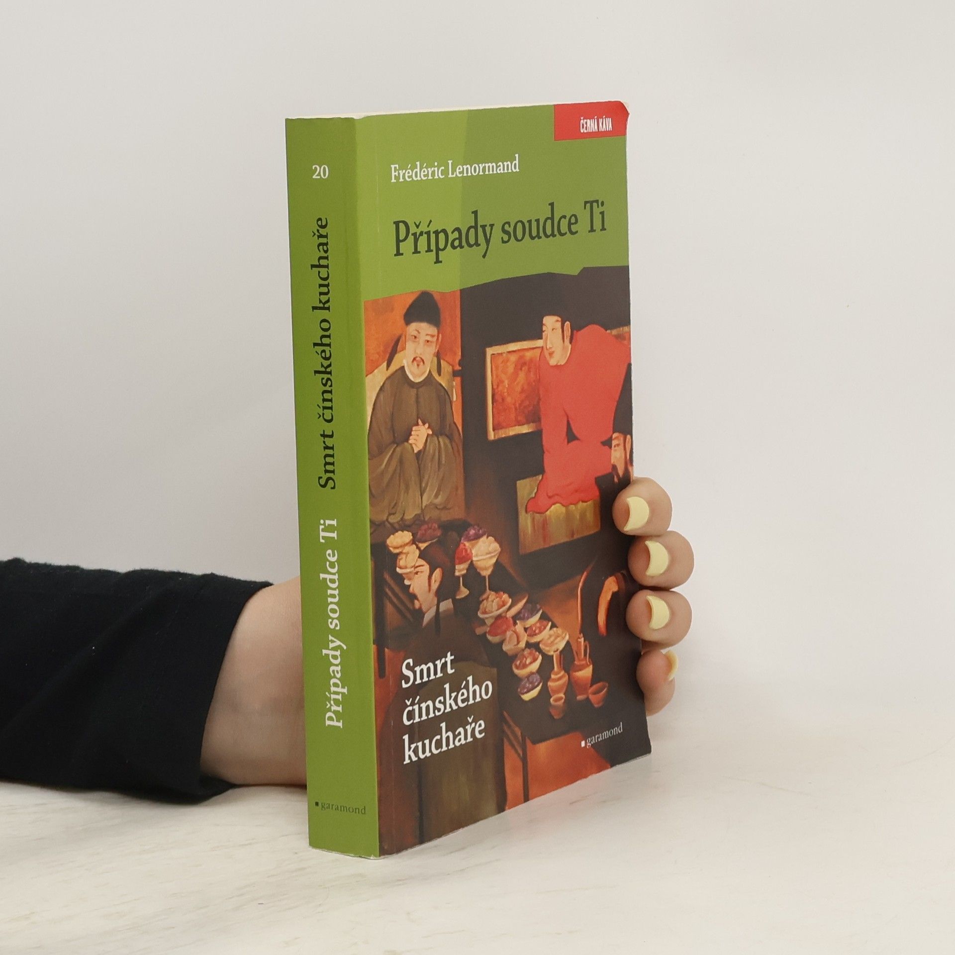 Frédéric Lenormand Případy soudce Ti. Smrt čínského kuchaře.