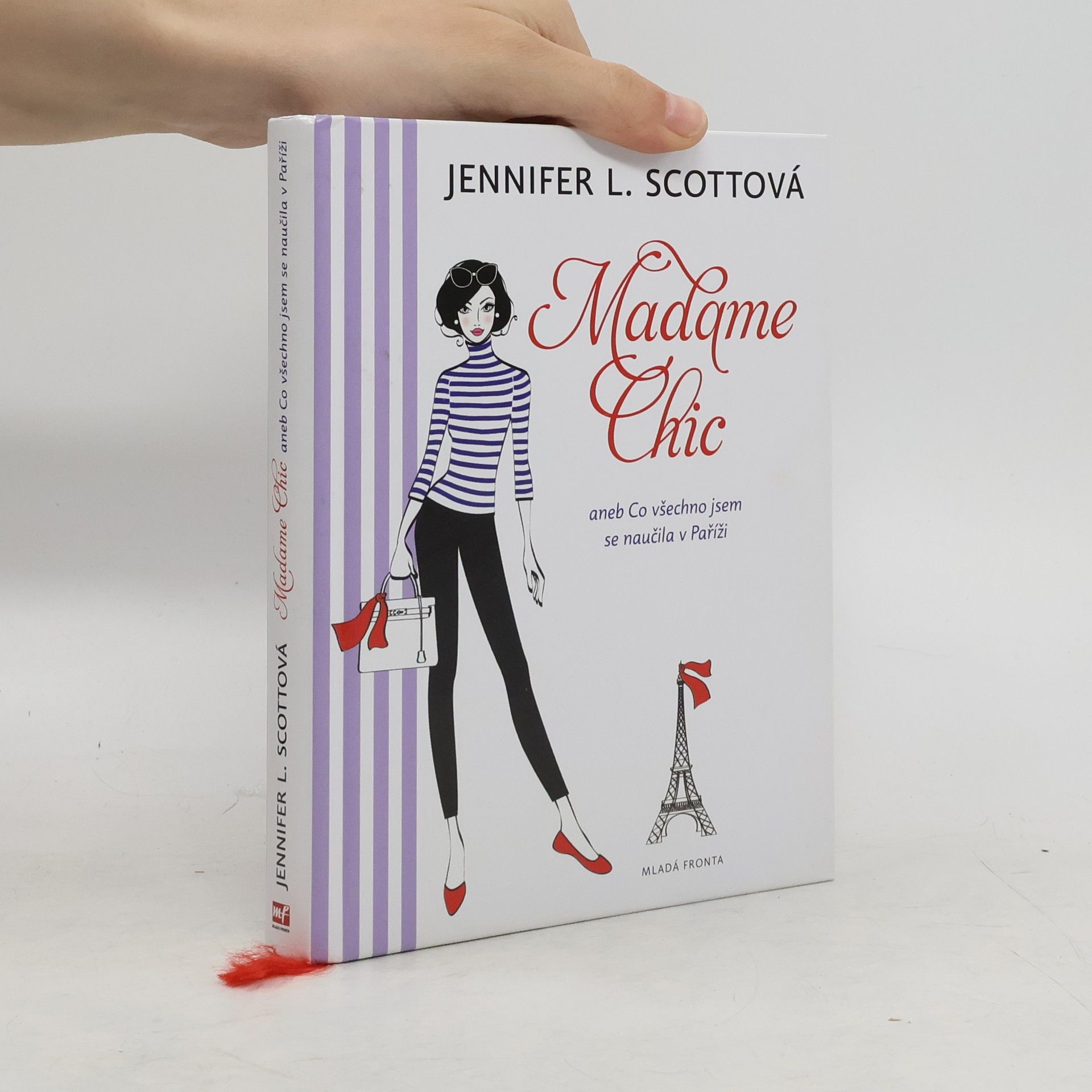 Jennifer L. Scott Madame Chic aneb Co všechno jsem se naučila v Paříži