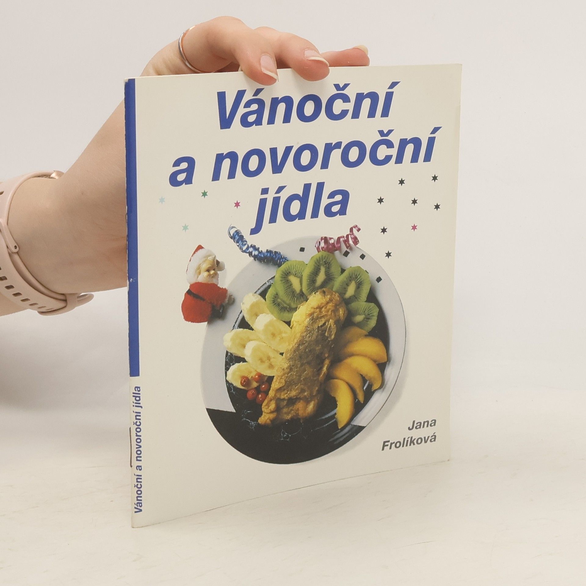 Jana Frolíková Vánoční a novoroční jídla