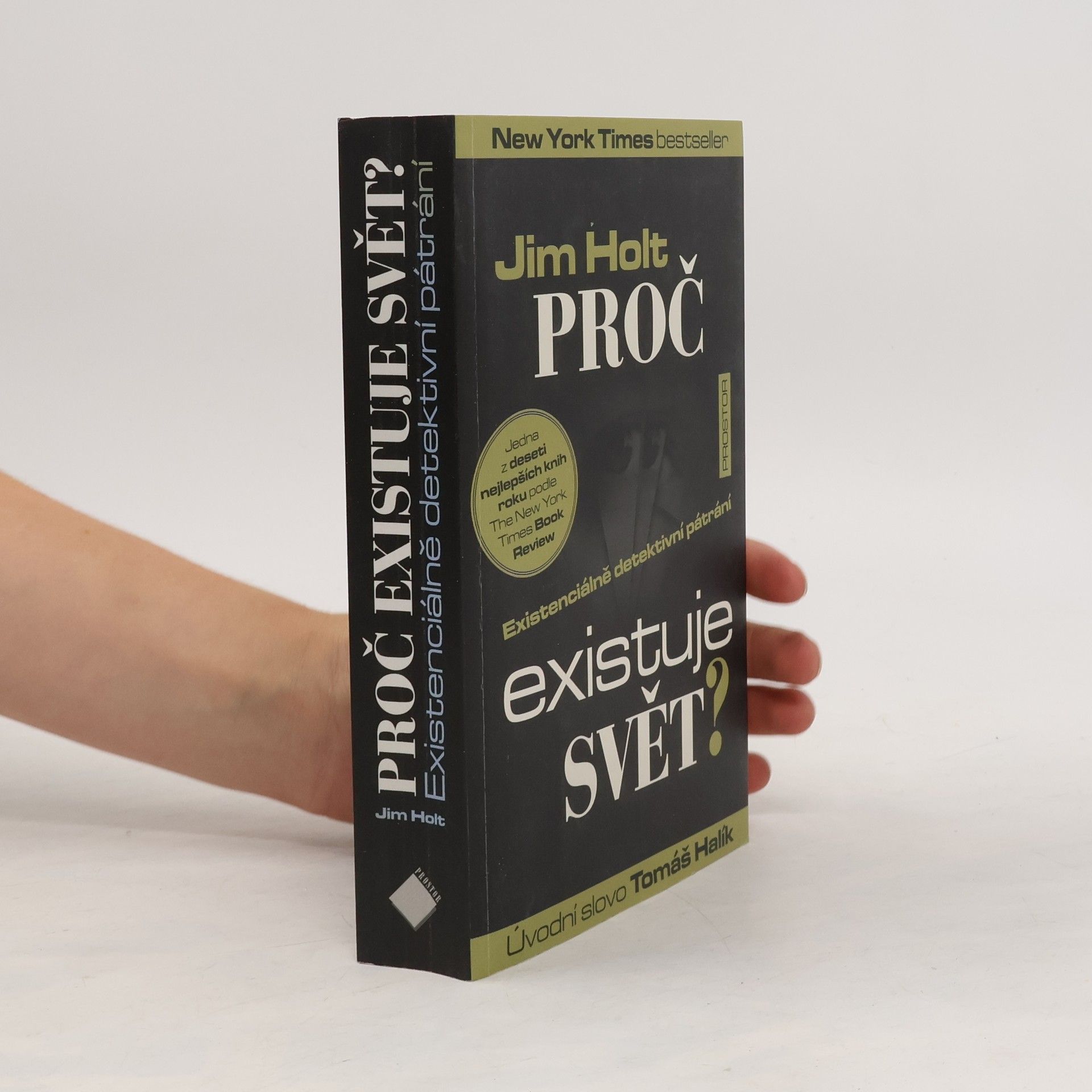 Jim Holt Proč existuje svět? : existenciálně detektivní pátrání