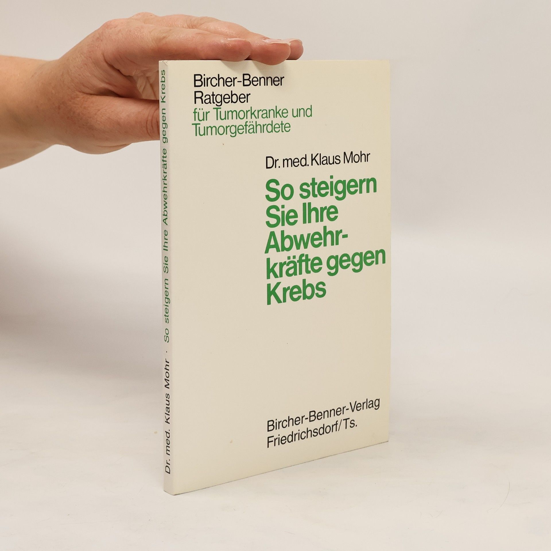 Klaus Mohr So steigern Sie Ihre Abwehrkräfte gegen Krebs