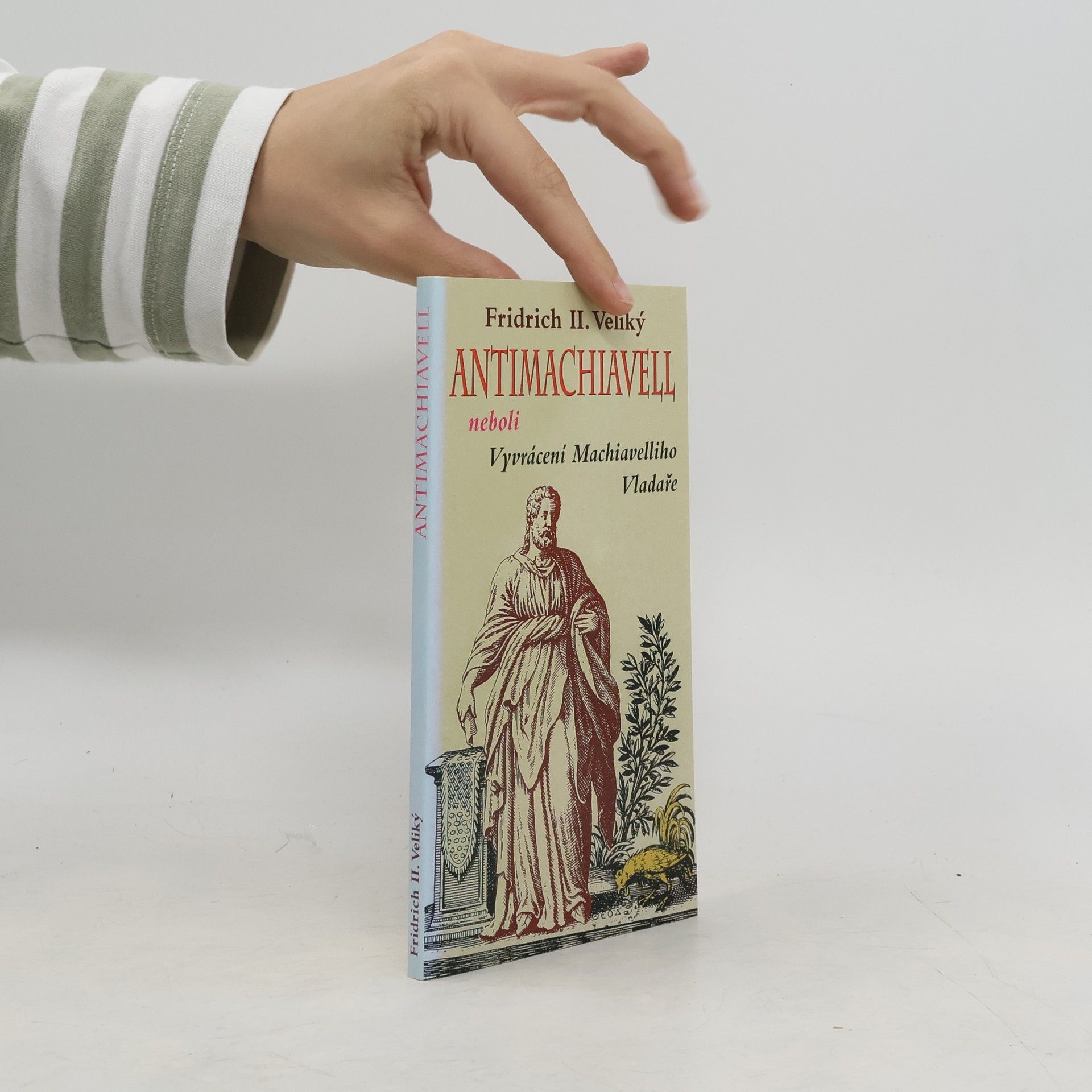 Friedrich II. Veliký Antimachiavell neboli Vyvrácení Machiavelliho Vladaře