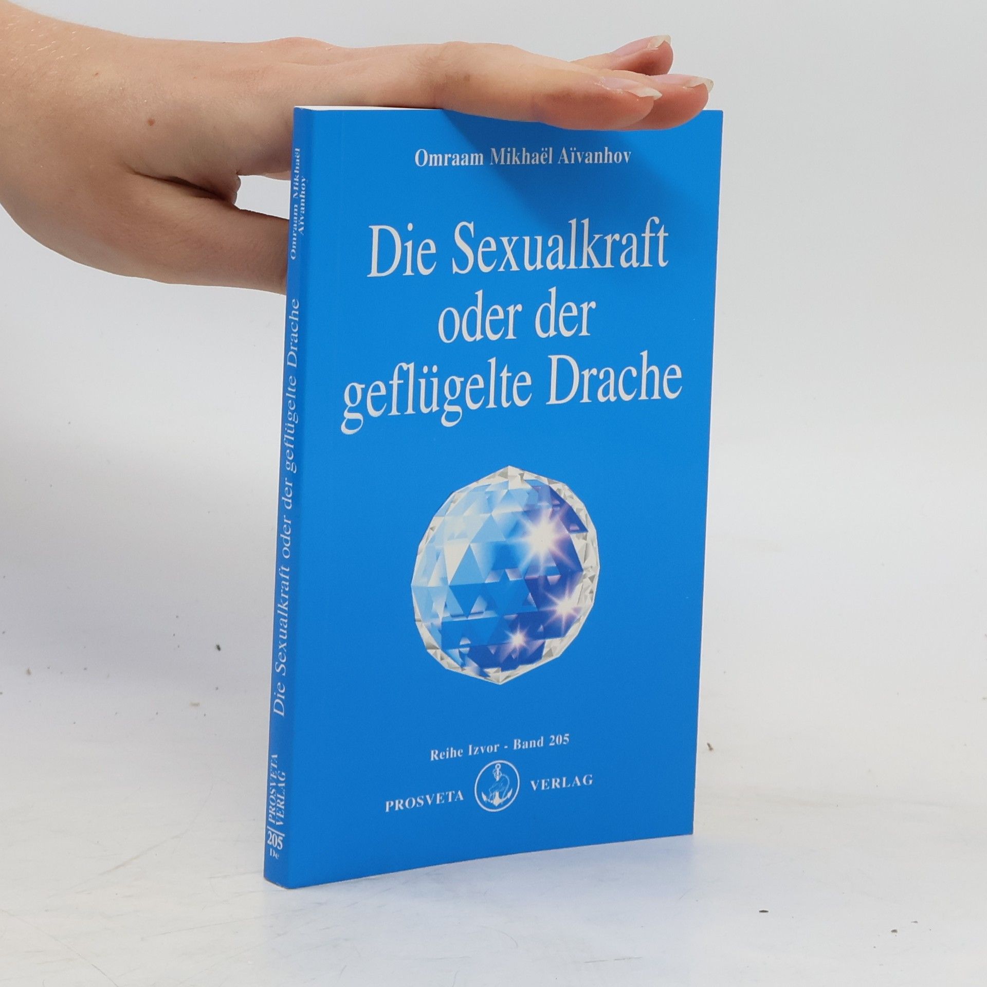 Omraam Mikhaël Aivanhov Die Sexualkraft oder der geflügelte Drache