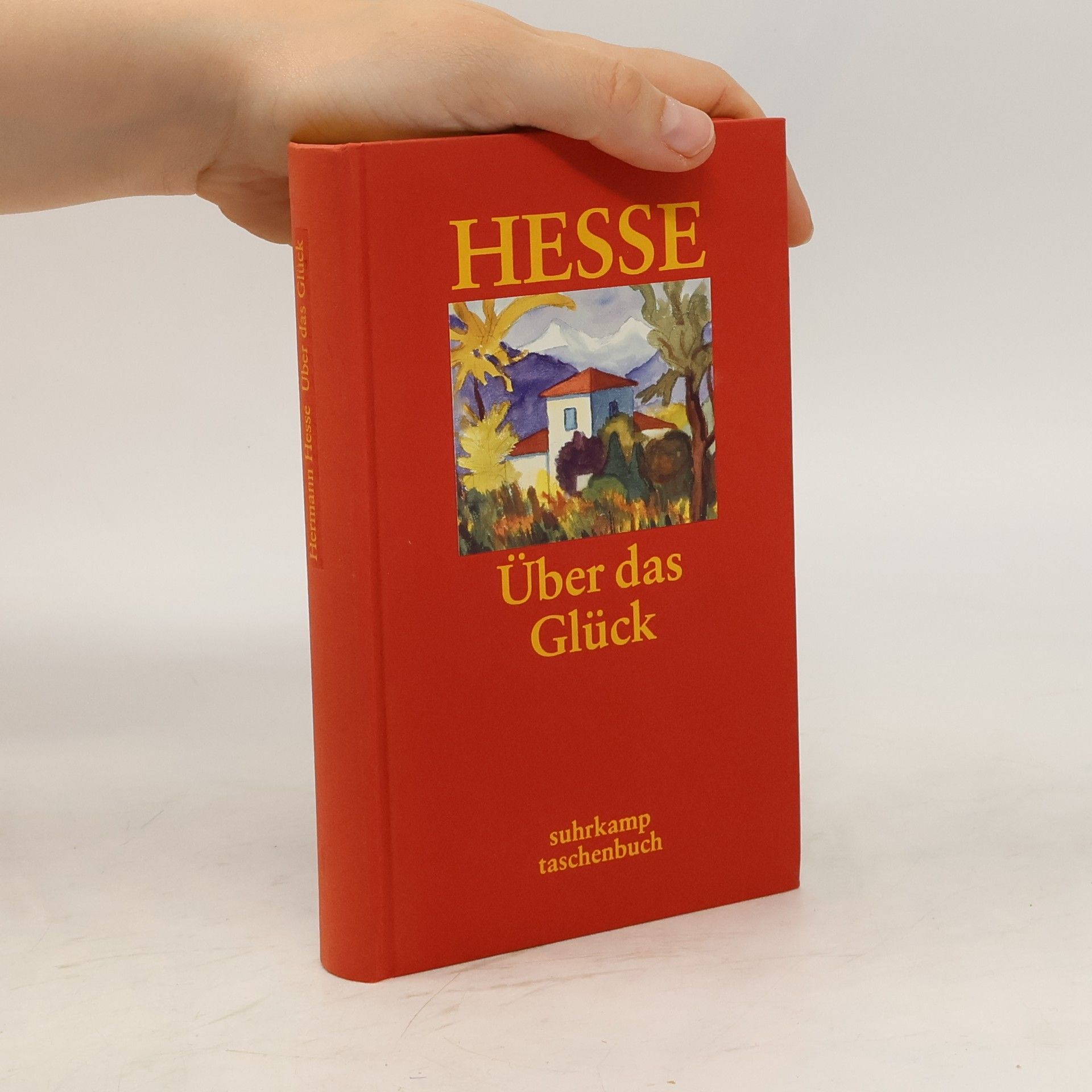 Hermann Hesse Über das Glück