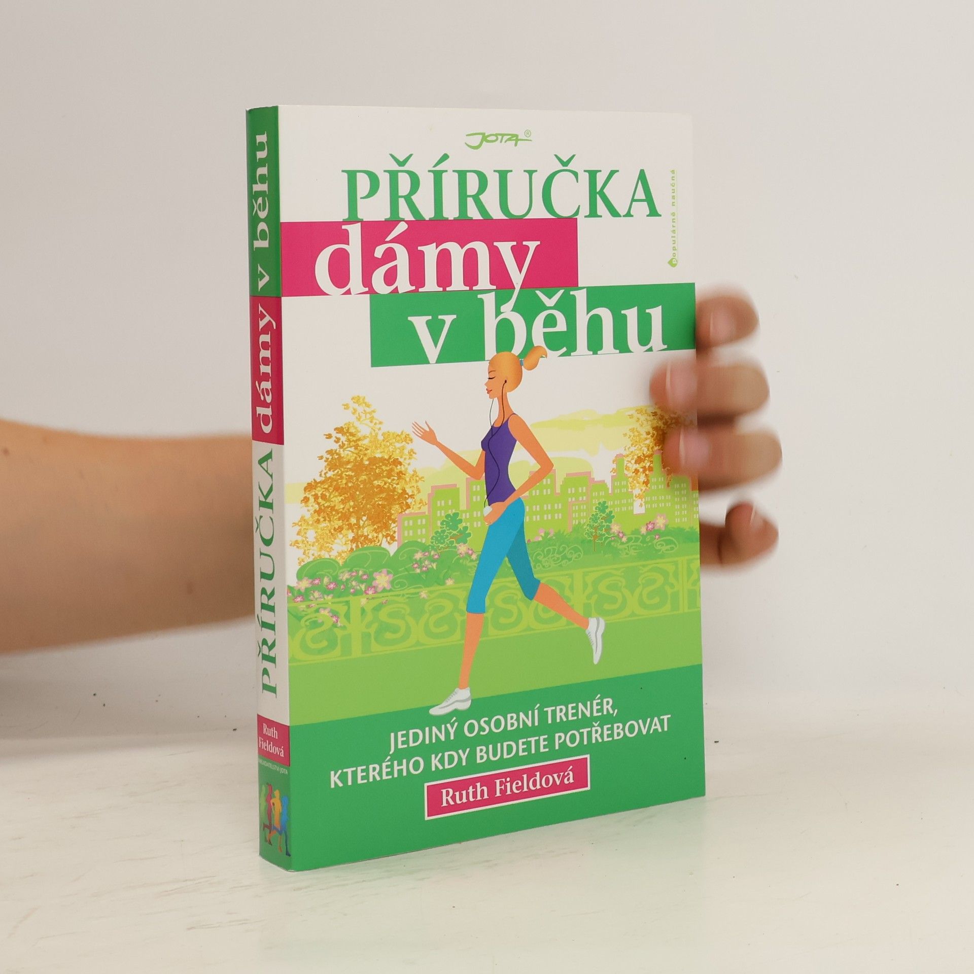 Ruth Field Příručka dámy v běhu: Jediný osobní trenér, kterého kdy budete potřebovat