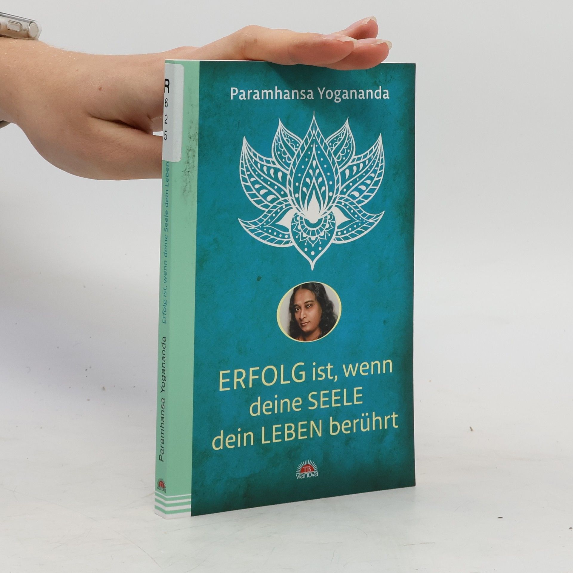Paramahansa Jógánanda Erfolg ist, wenn deine Seele dein Leben berührt