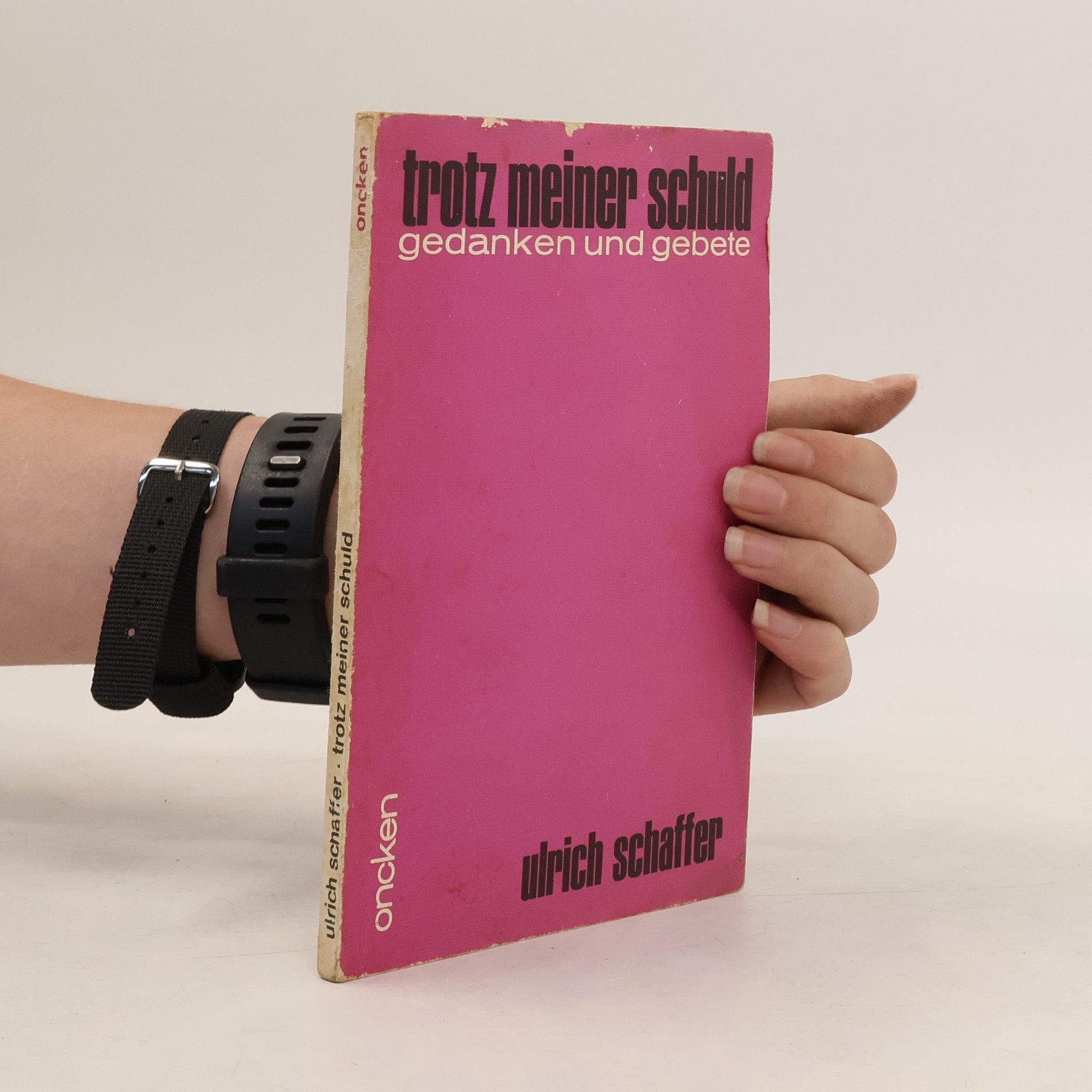 Ulrich Schaffer Trotz meiner Schuld