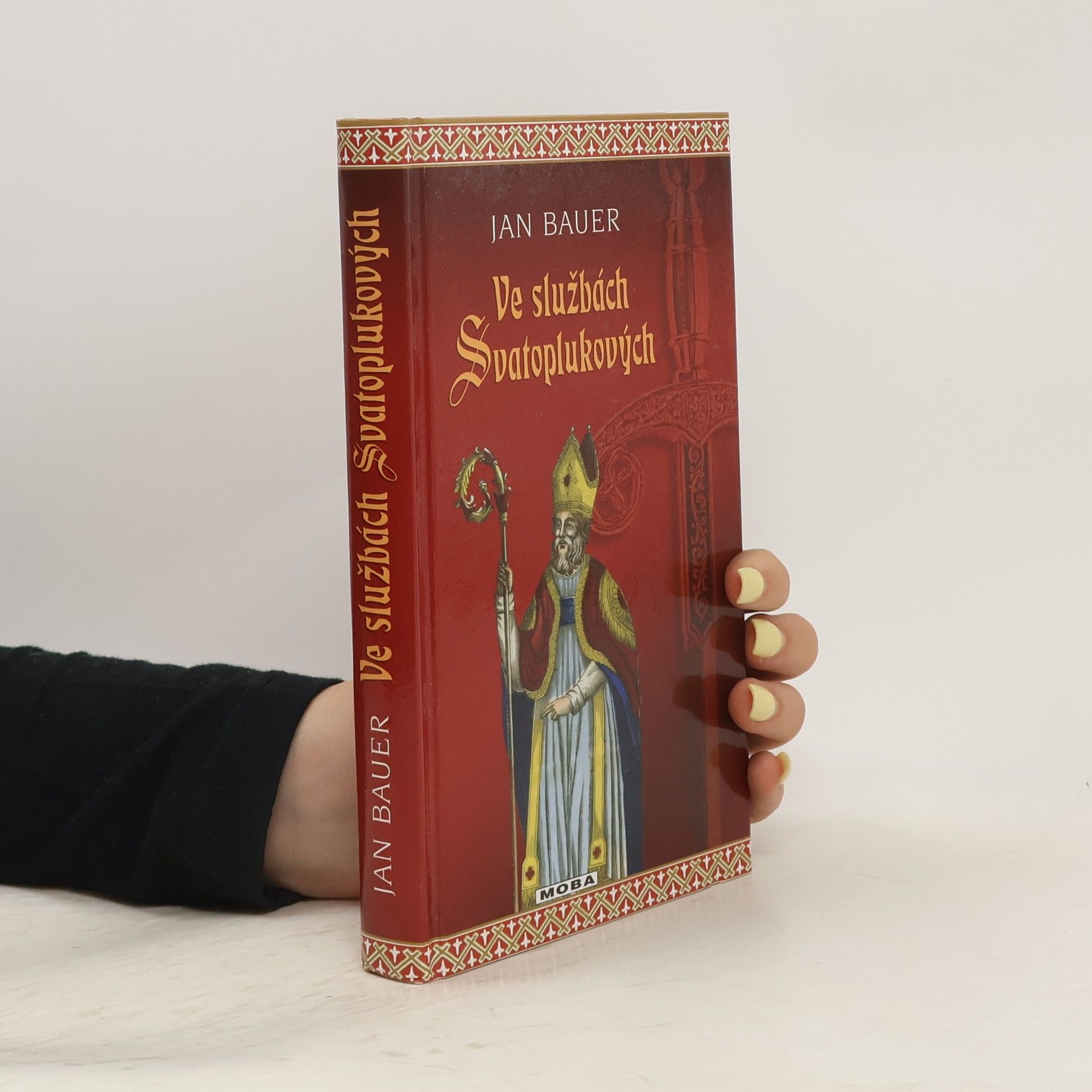 Jan Bauer Ve službách Svatoplukových : historický román z počátku českých dějin