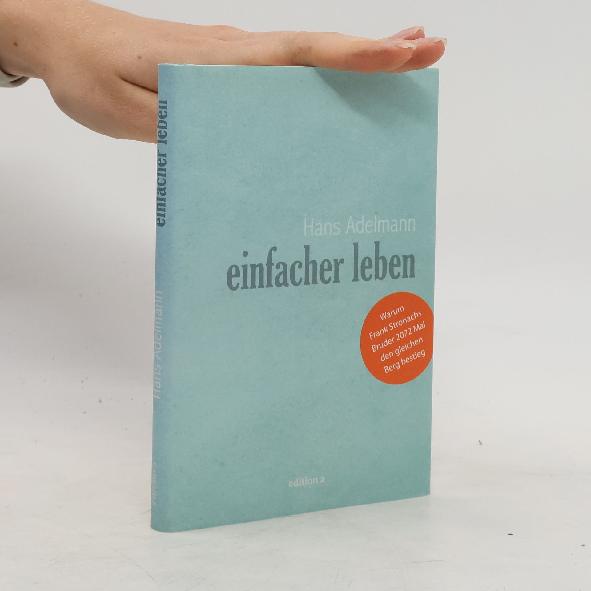 Hans Adelmann Einfacher leben