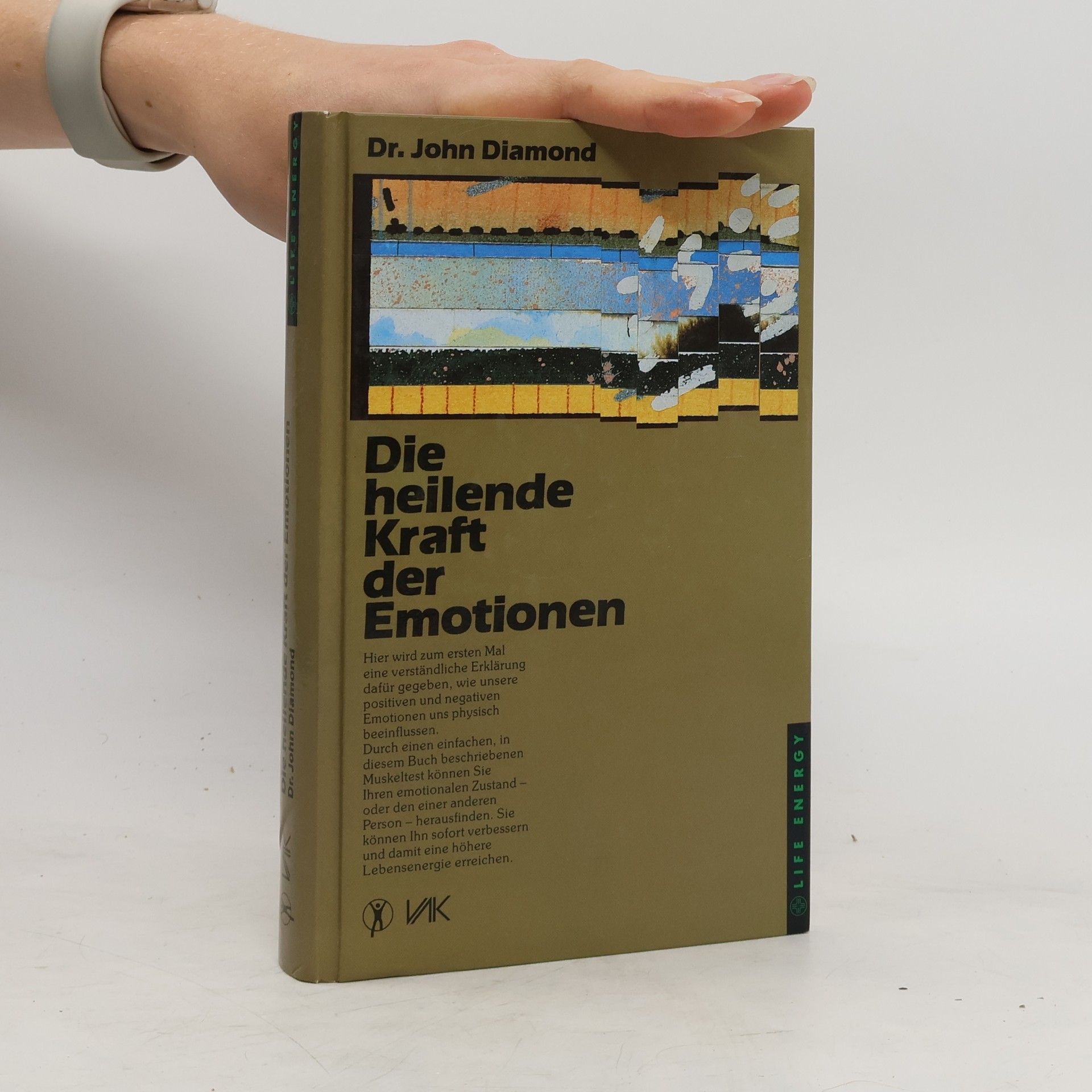 John Diamond Die heilende Kraft der Emotionen