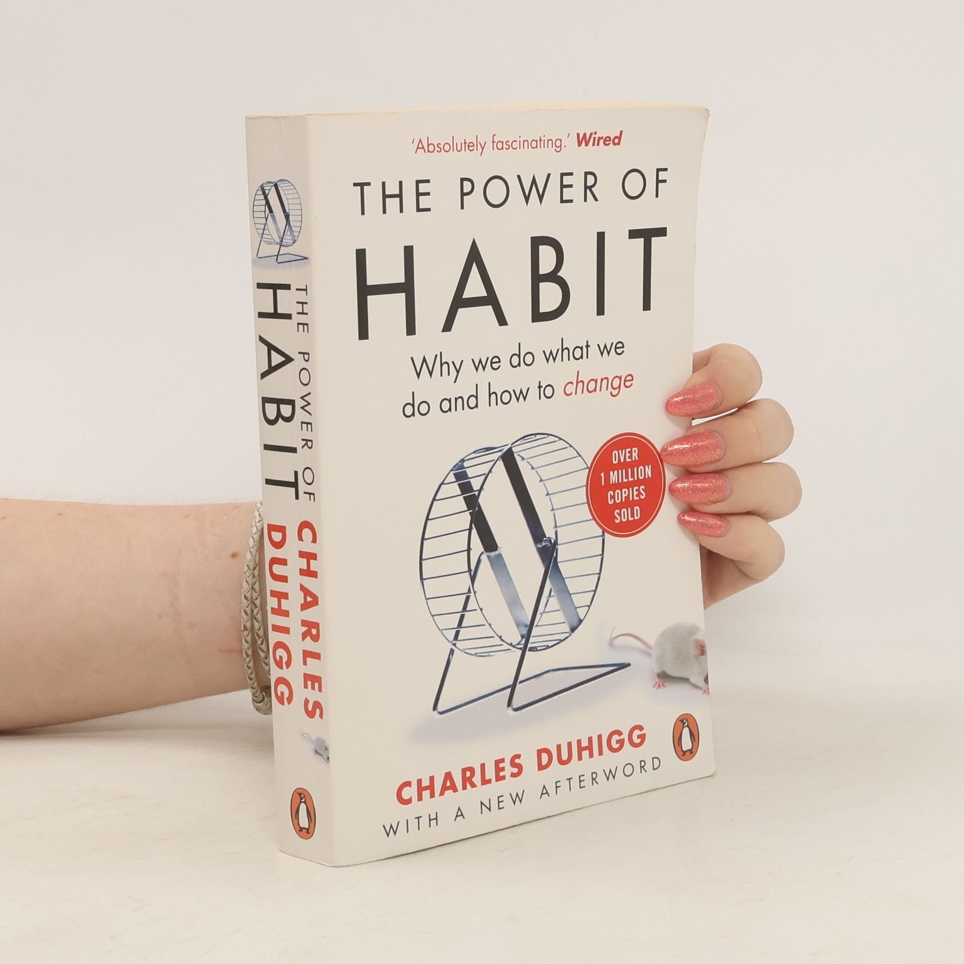 Charles Duhigg The Power of Habit. Why We Do What We Do and How to Change