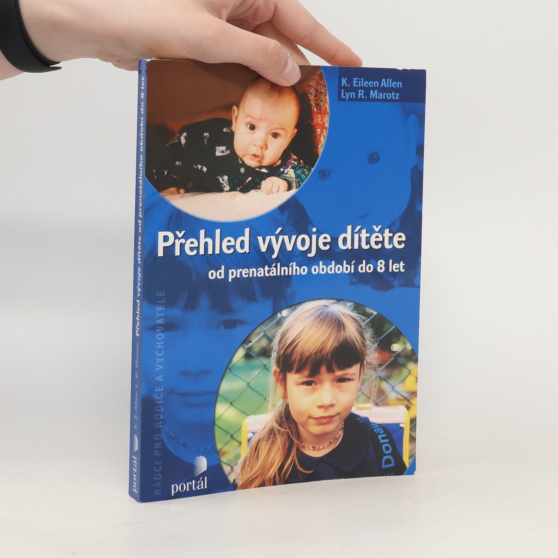 K. Eileen Allen Přehled vývoje dítěte. Od prenatálního období do 8 let