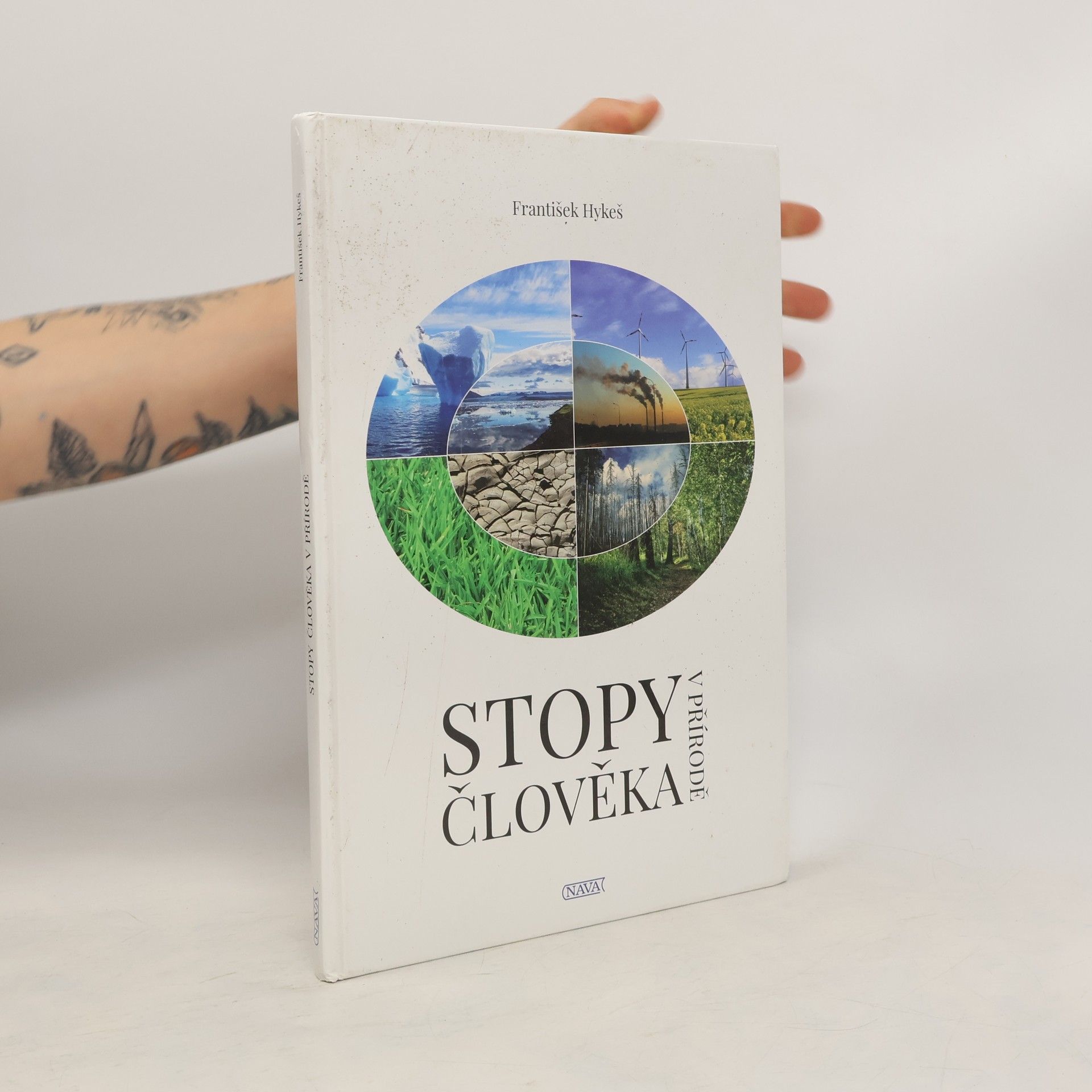 František Hykeš Stopy člověka v přírodě
