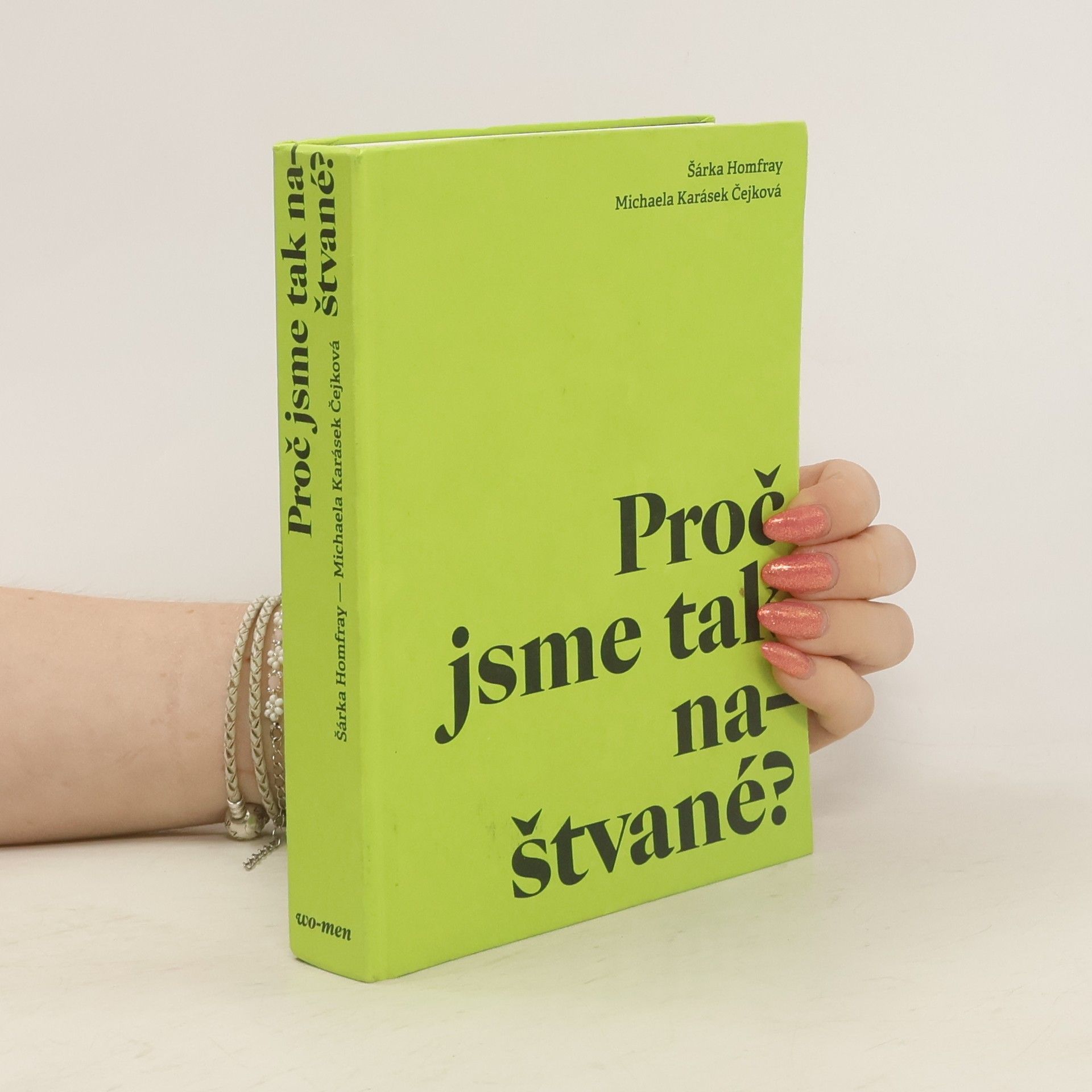 Michaela Karásek Čejková Proč jsme tak naštvané?