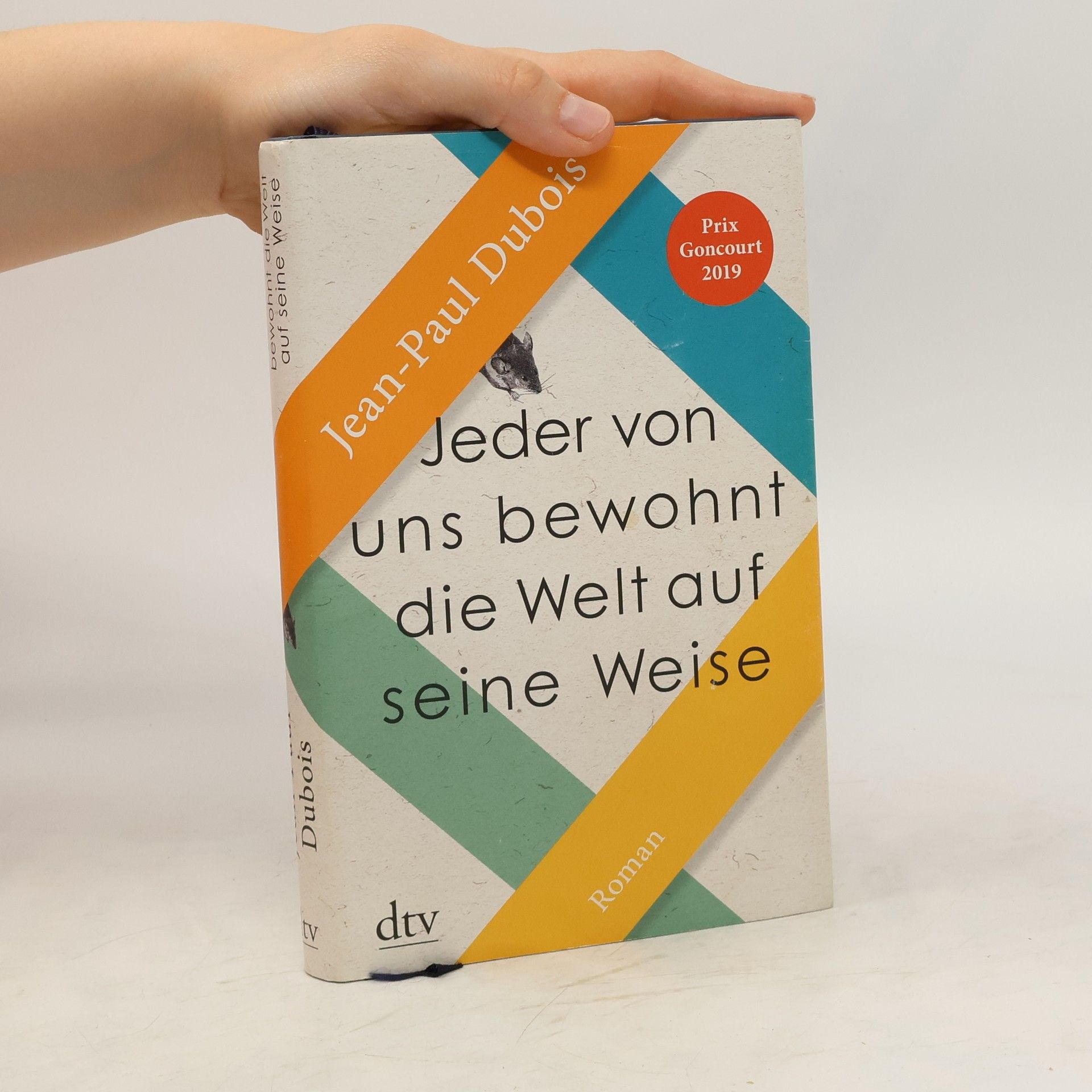 Jeder von uns bewohnt die Welt auf seine Weise