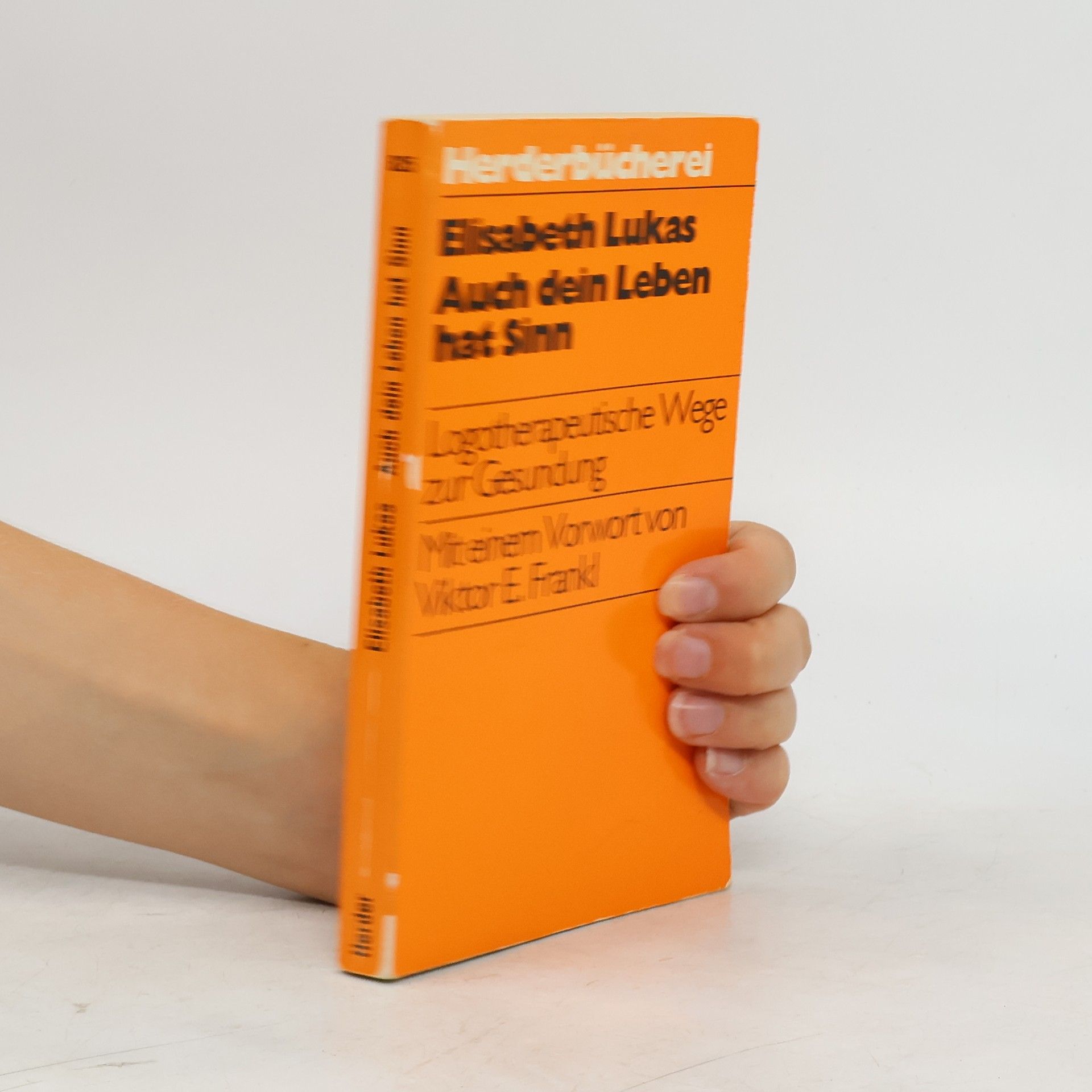 Elisabeth Lukas-Götz Auch dein Leben hat Sinn