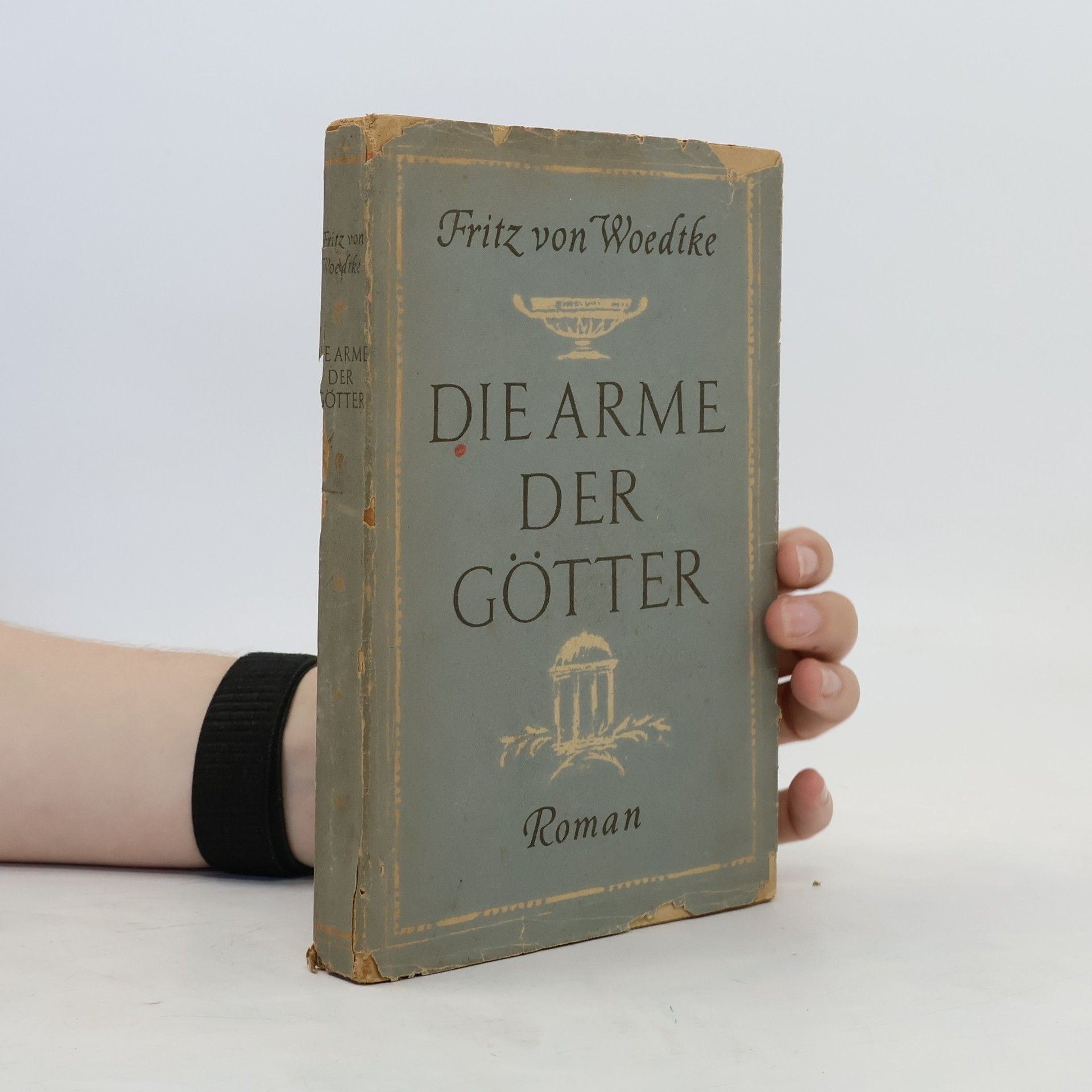 Fritz von Woedtke Die Arme der Götter