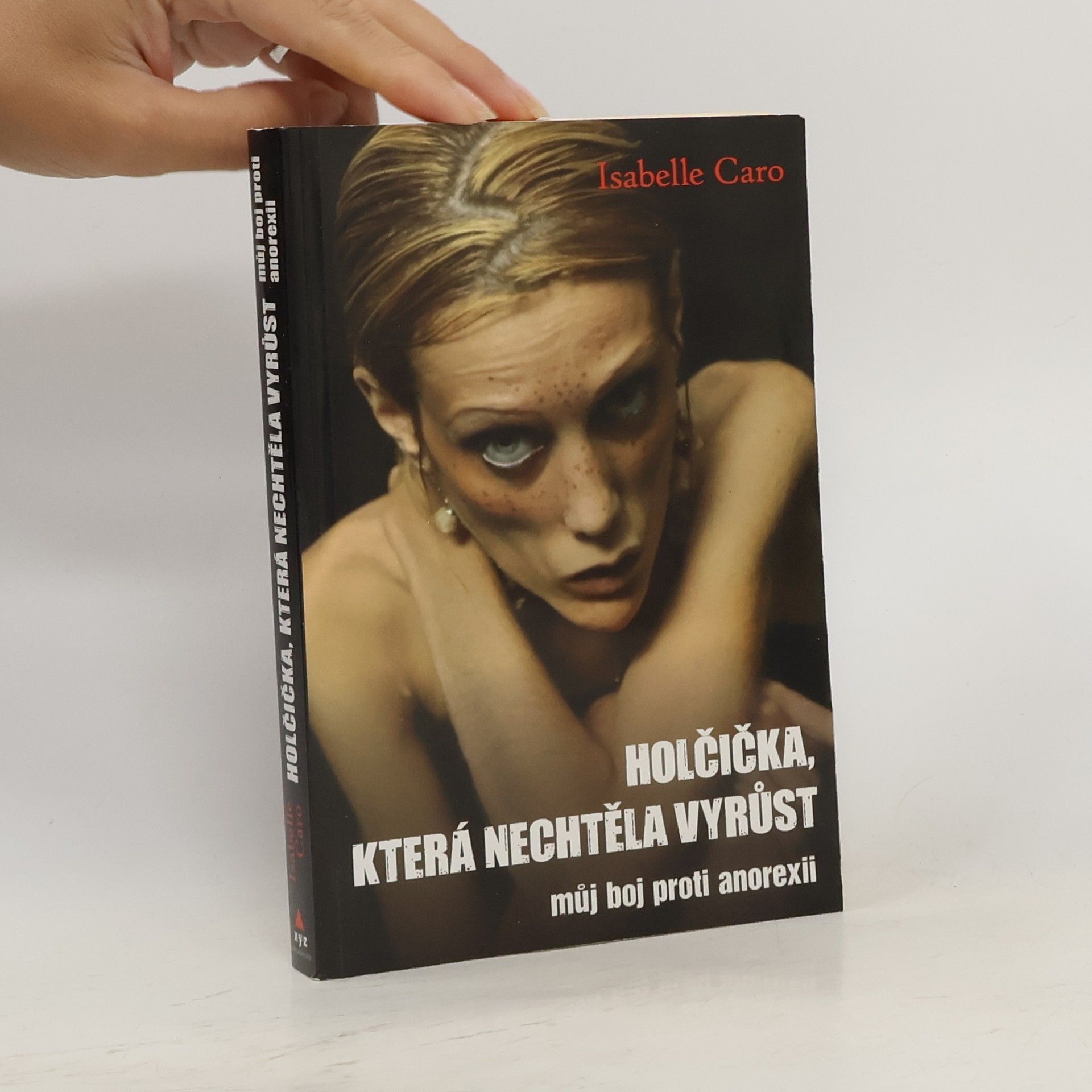 Isabelle Caro Holčička, která nechtěla vyrůst: Můj boj proti anorexii