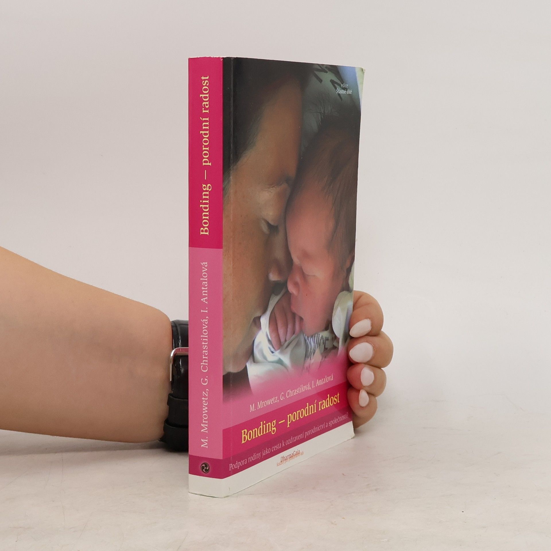 Michaela Mrowetz Bonding - porodní radost