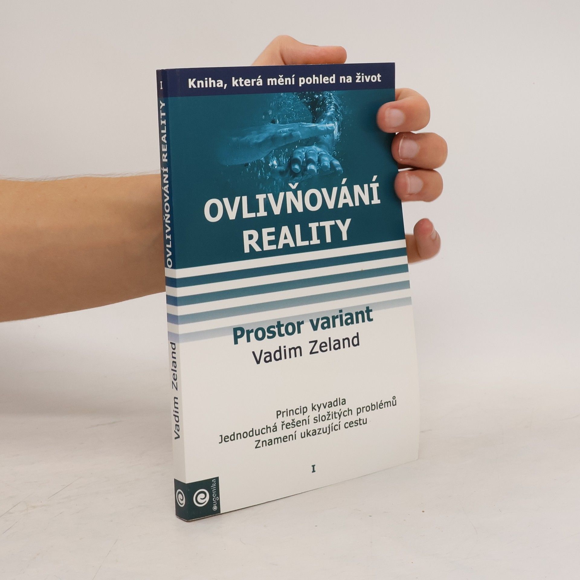 Vadim Zeland Ovlivňování reality. Díl I. Prostor variant