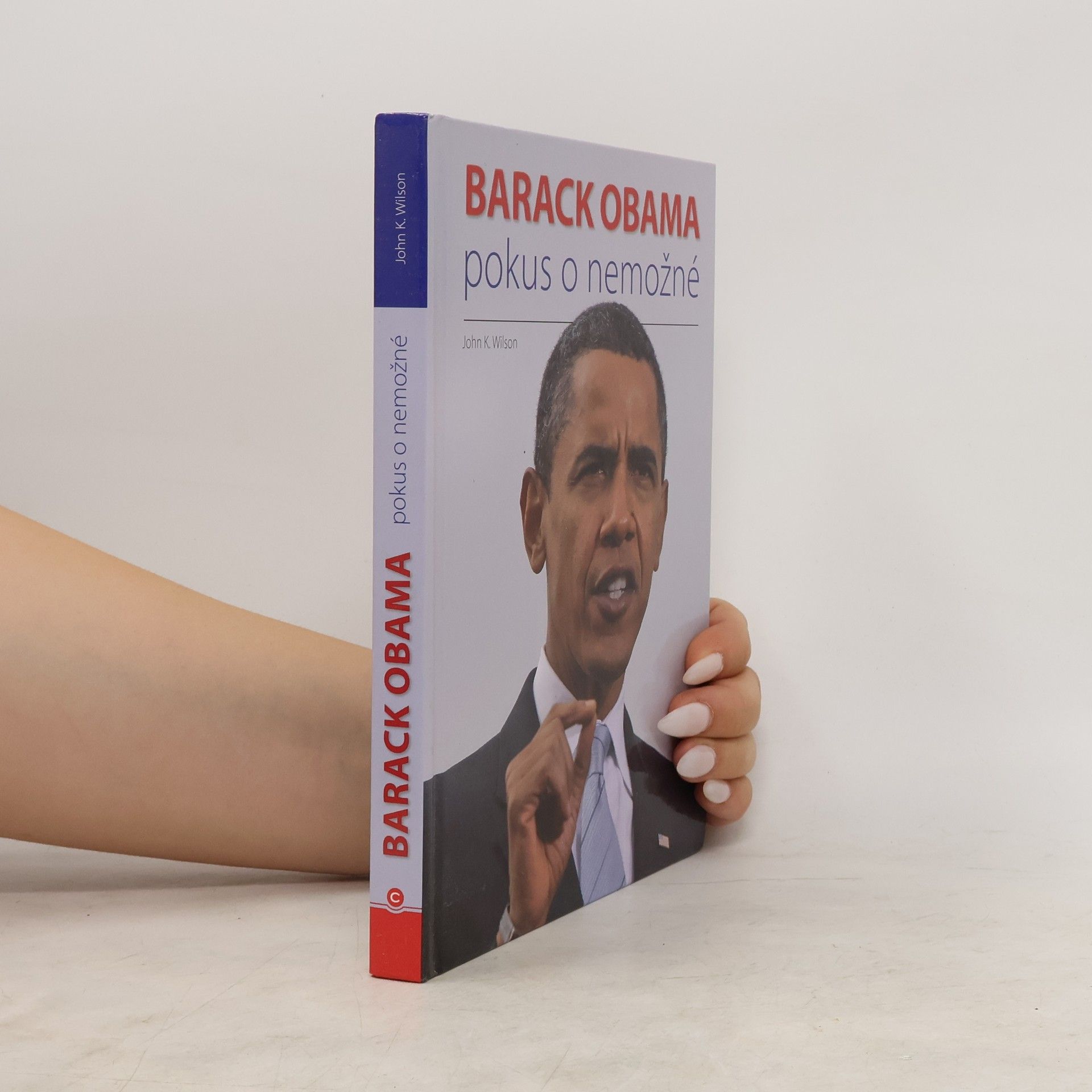 John K. Wilson Barack Obama. Pokus o nemožné