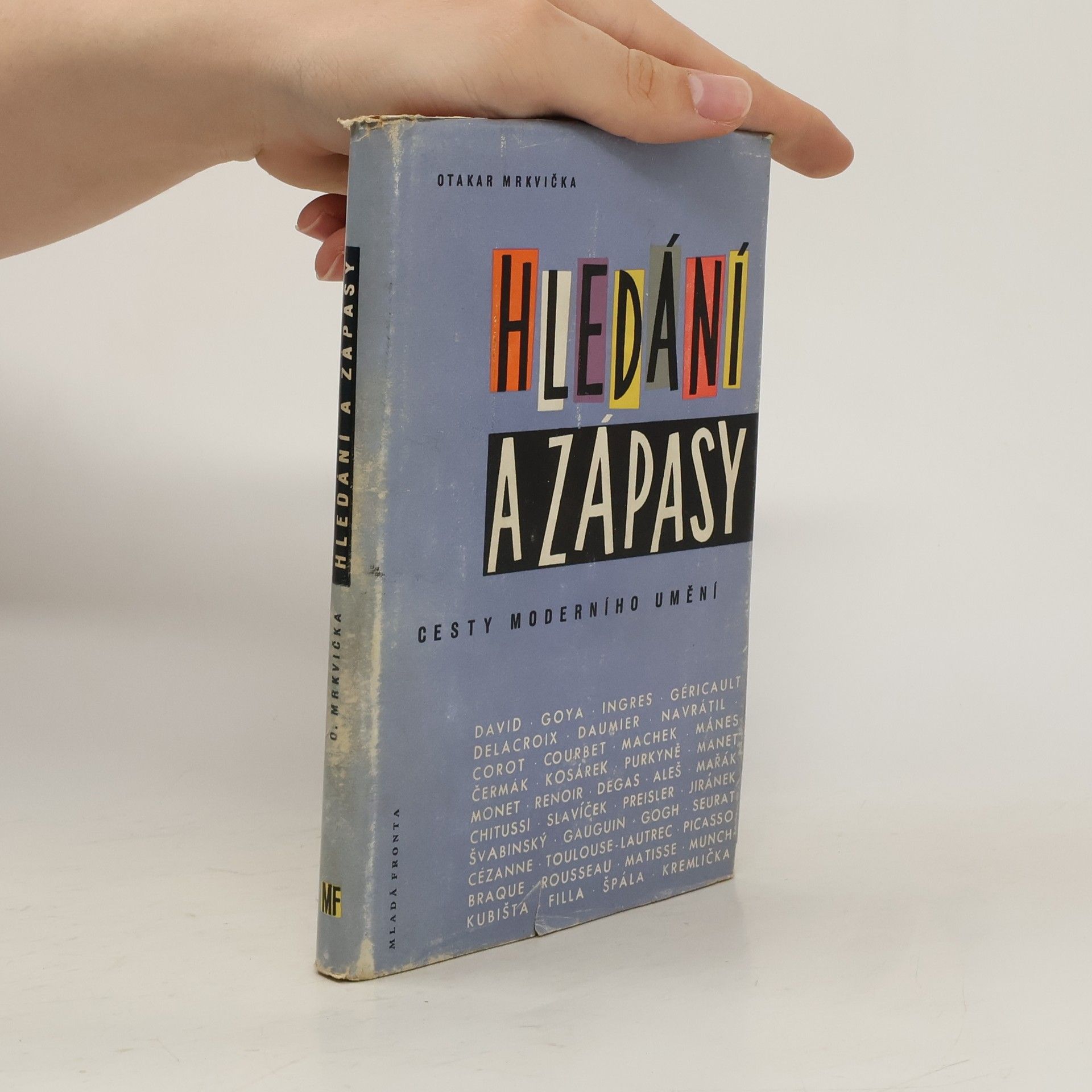 Otakar Mrkvička Hledání a zápasy. Cesty moderního umění