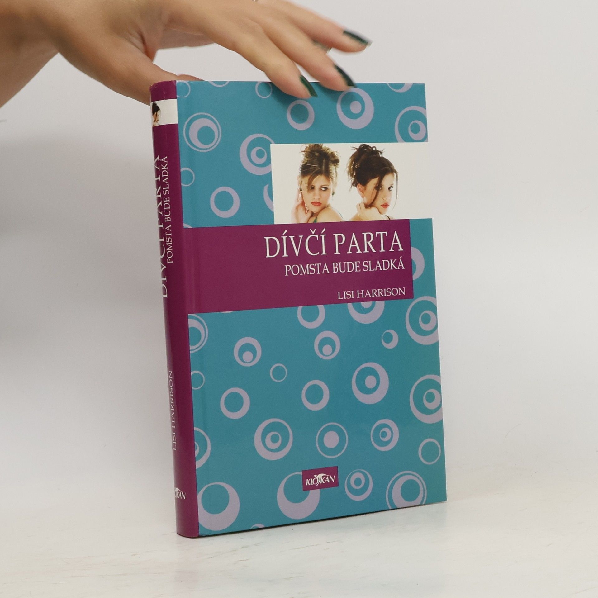 Lisi Harrisonová Pomsta bude sladká. Dívčí parta. 3. díl.