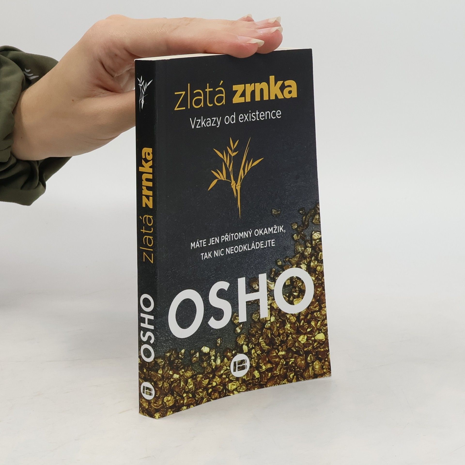 Ošó Zlatá zrnka. Vzkazy od existence