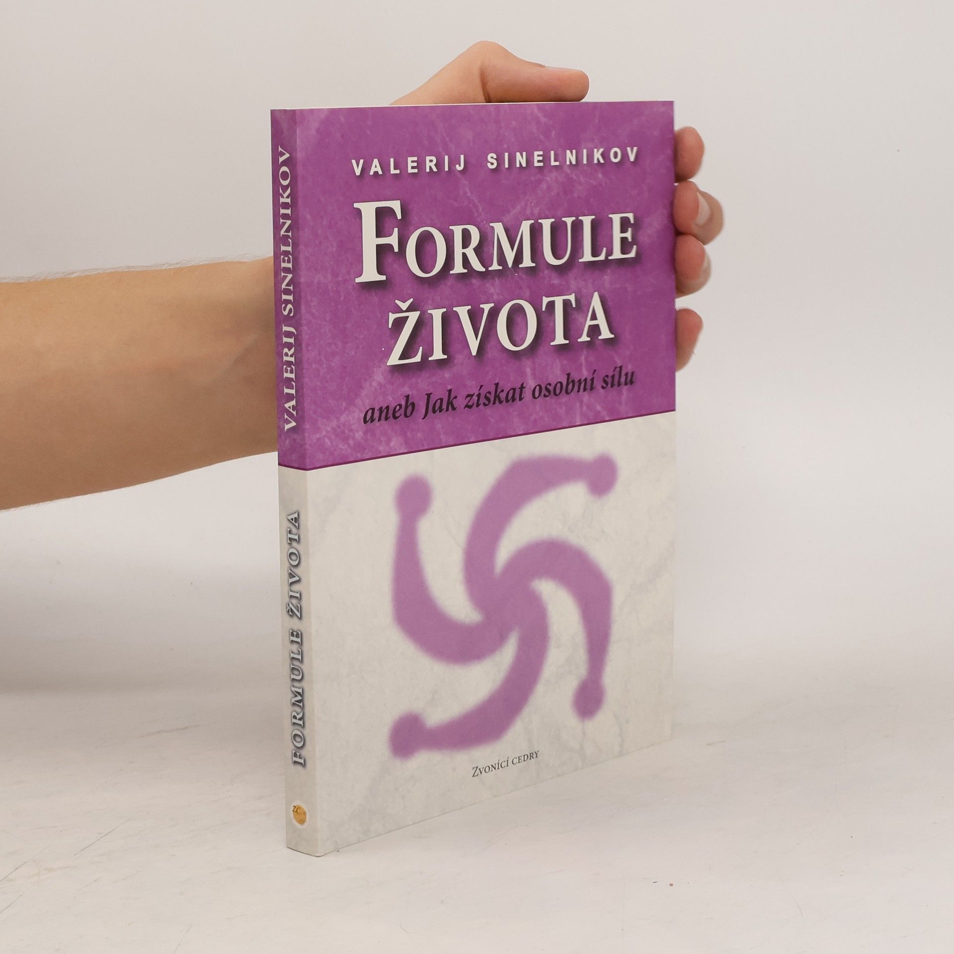 Valerij Vladimirovič Sinelnikov Formule života aneb Jak získat osobní sílu