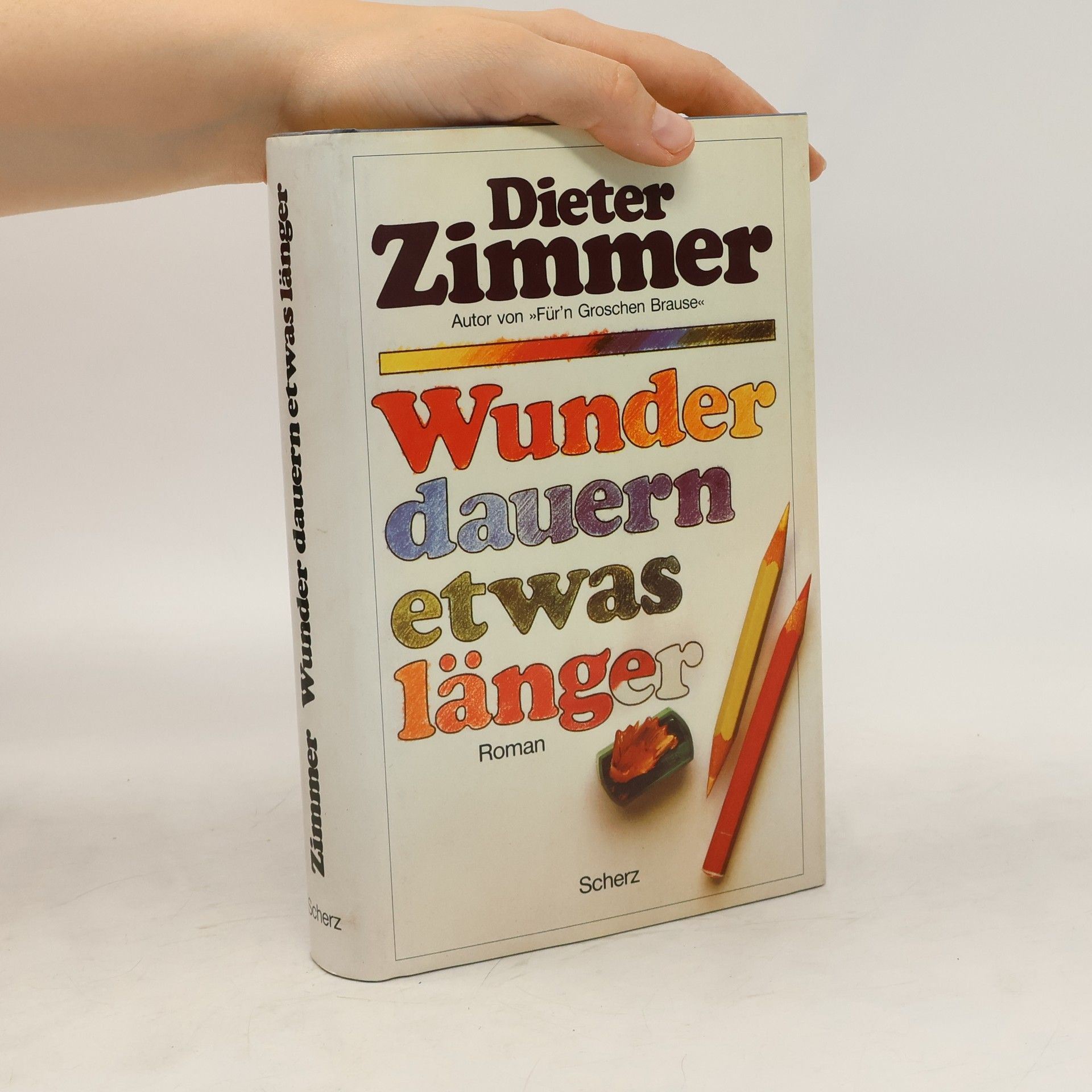 Dieter Zimmer Wunder dauern etwas länger