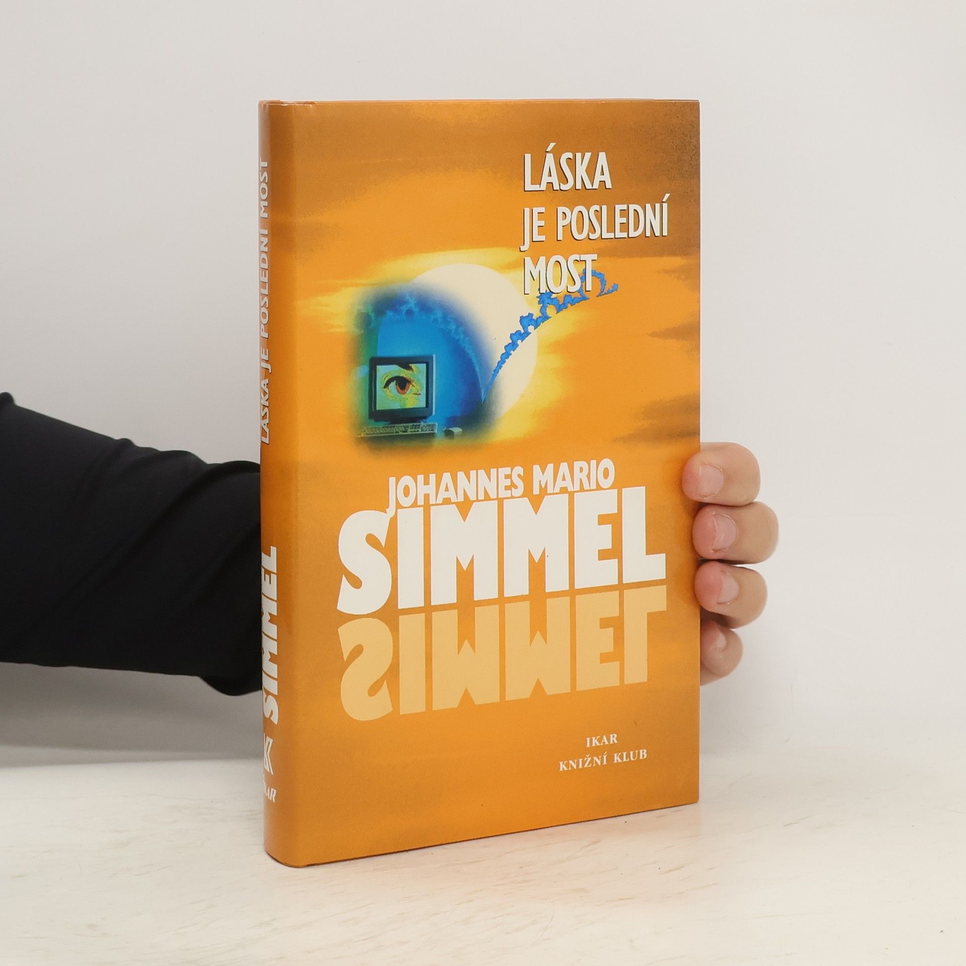 Johannes Mario Simmel Láska je poslední most