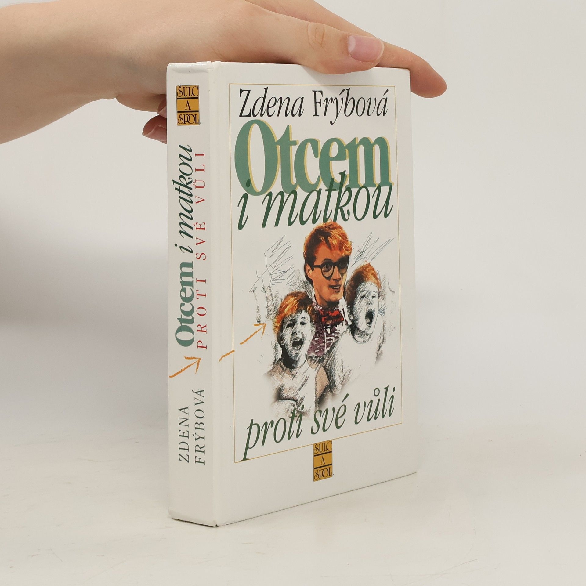 Zdena Frýbová Otcem i matkou proti své vůli