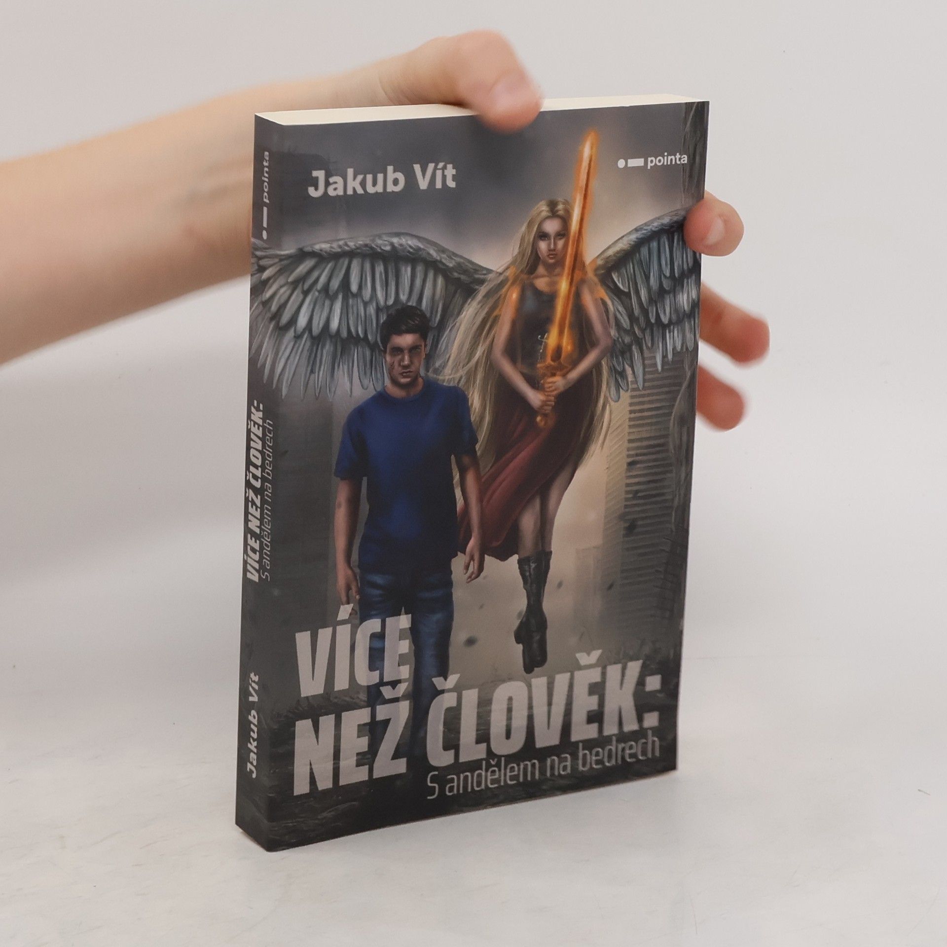 Jakub Vít Více než člověk : s andělem na bedrech