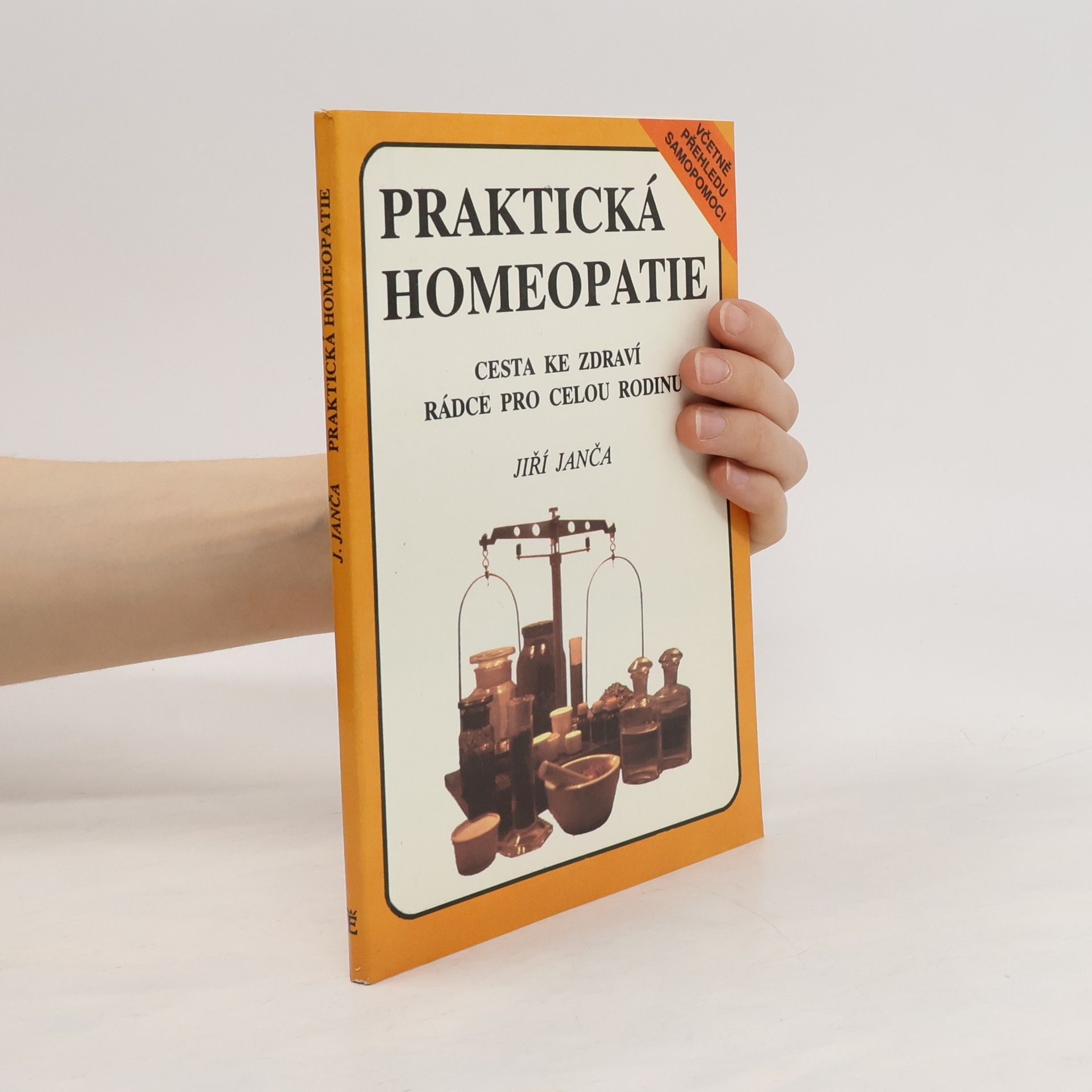 Jiří Janča Praktická homeopatie - cesta ke zdraví, rádce pro celou rodinu