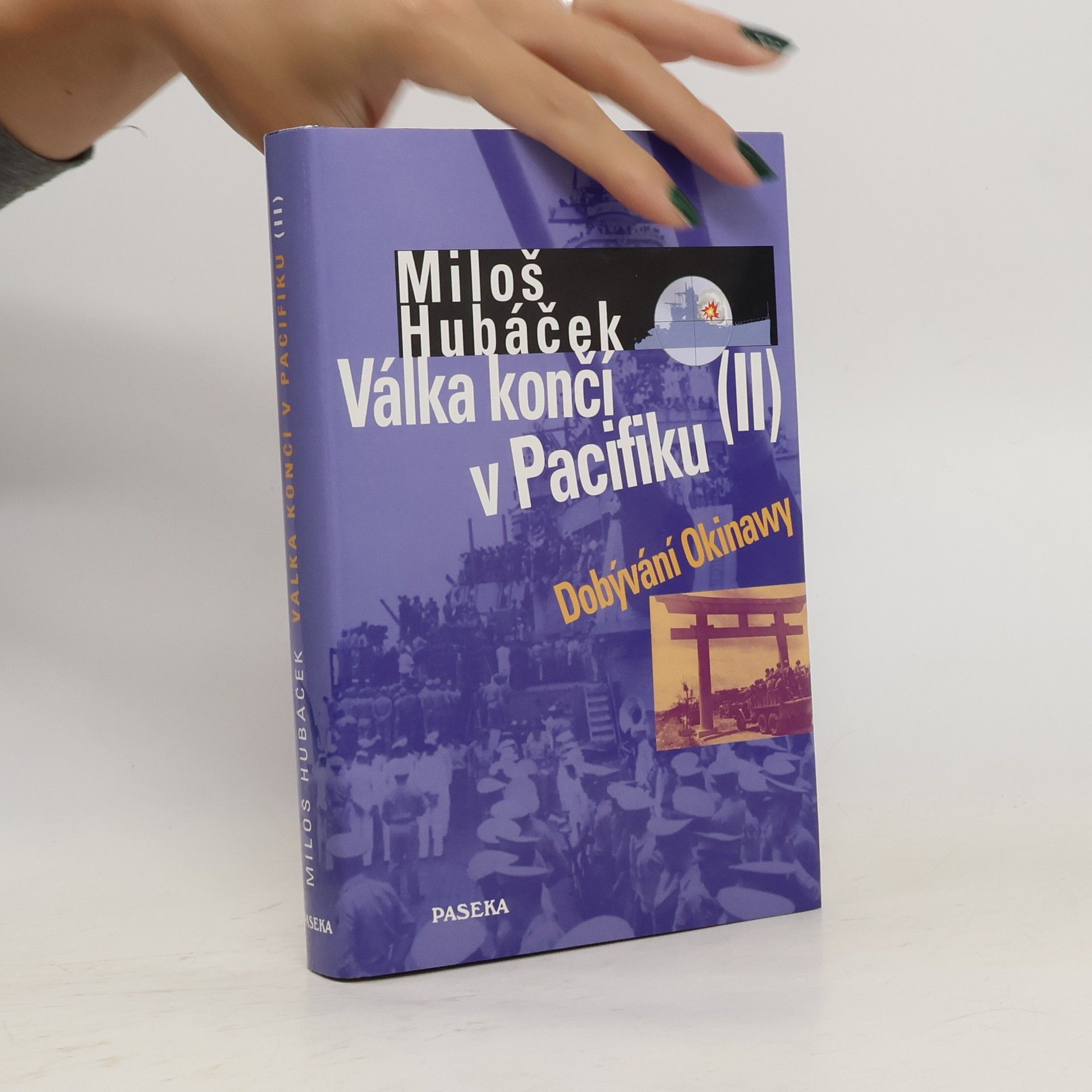 Miloš Hubáček Válka končí v Pacifiku. II. díl, Dobývání Okinawy