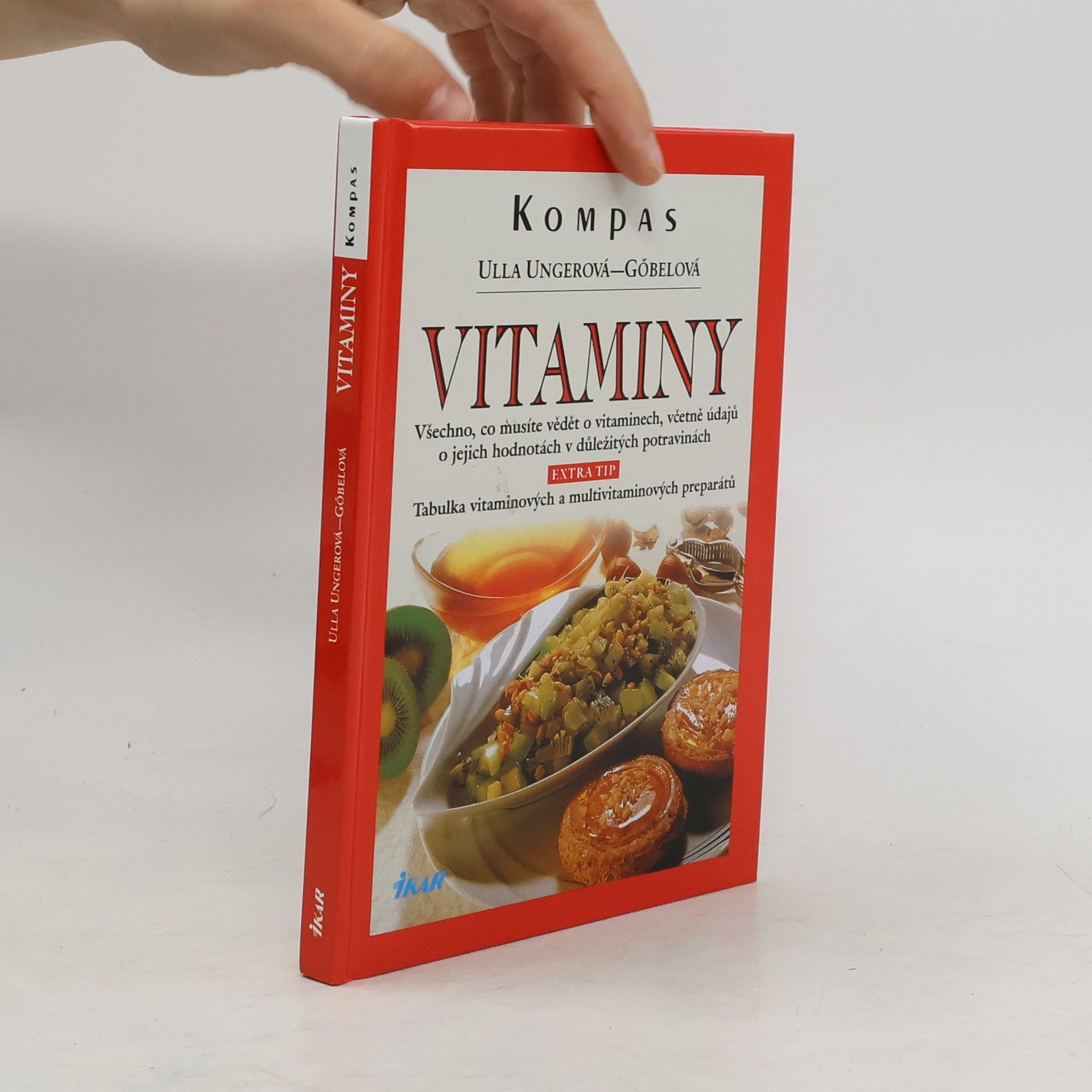 Ulla Unger Göbel Vitaminy : účinné látky podporující zdraví