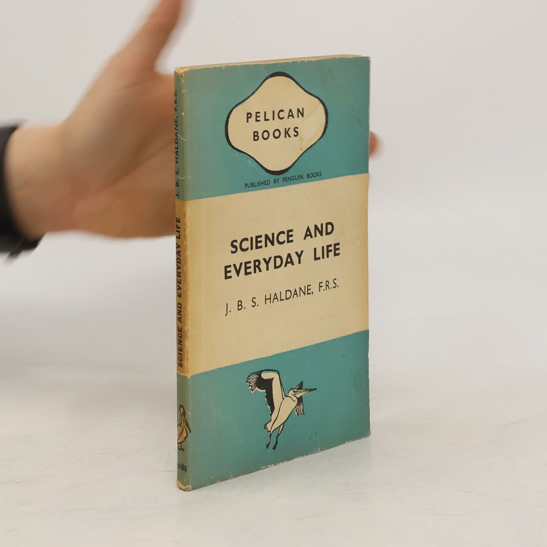 J. B. S. Haldane Science and Everyday Life