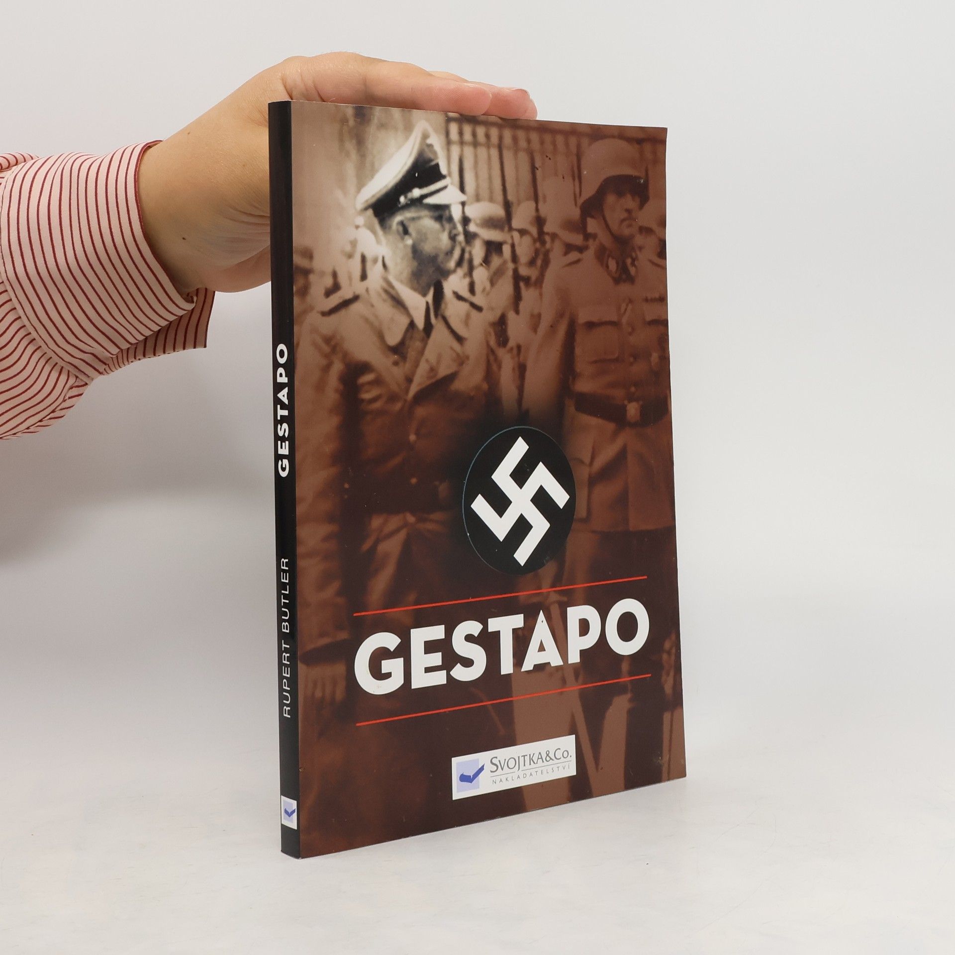 Rupert Butler Gestapo: dějiny Hitlerovy tajné policie 1933-45