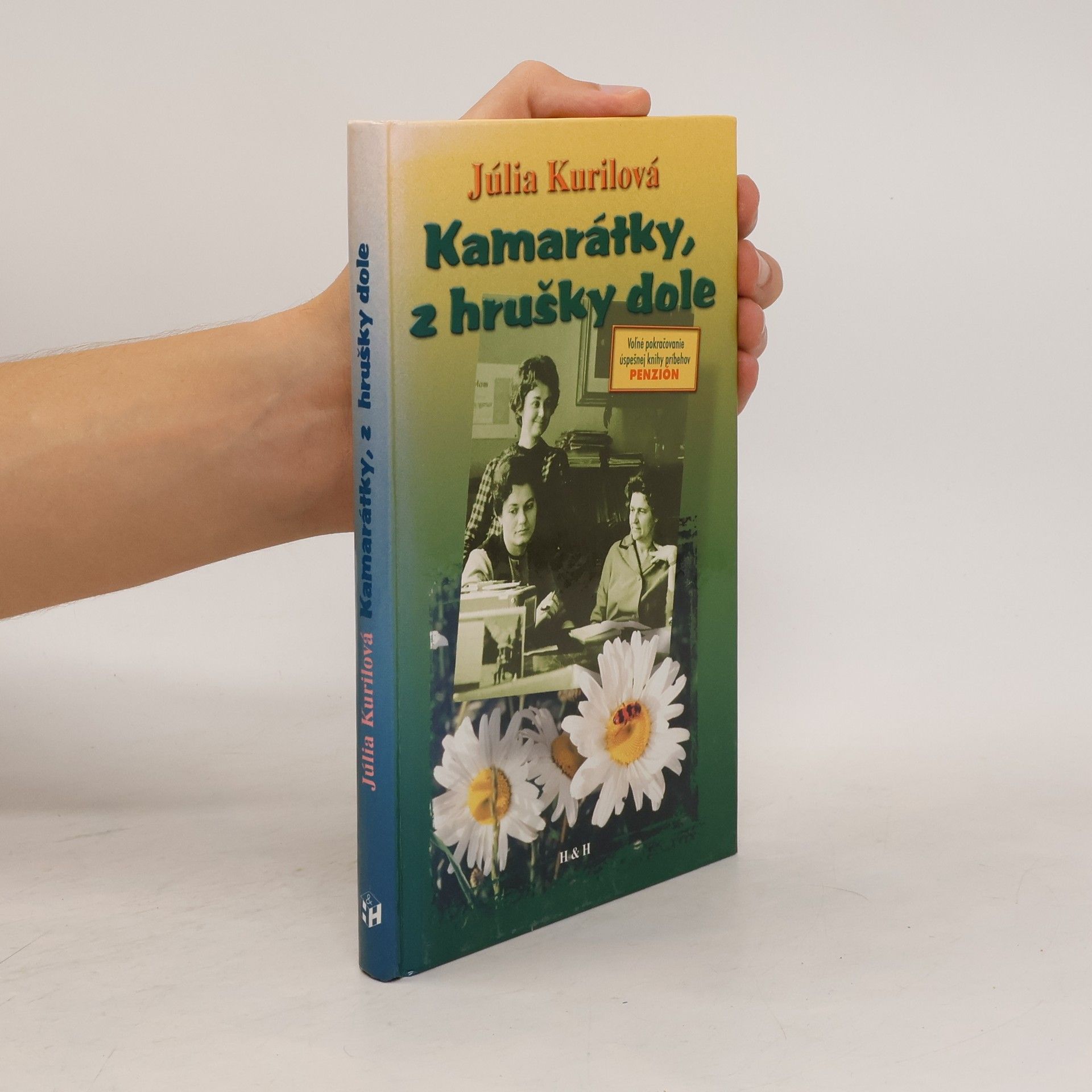 Júlia Kurilová Kamarátky, z hrušky dole