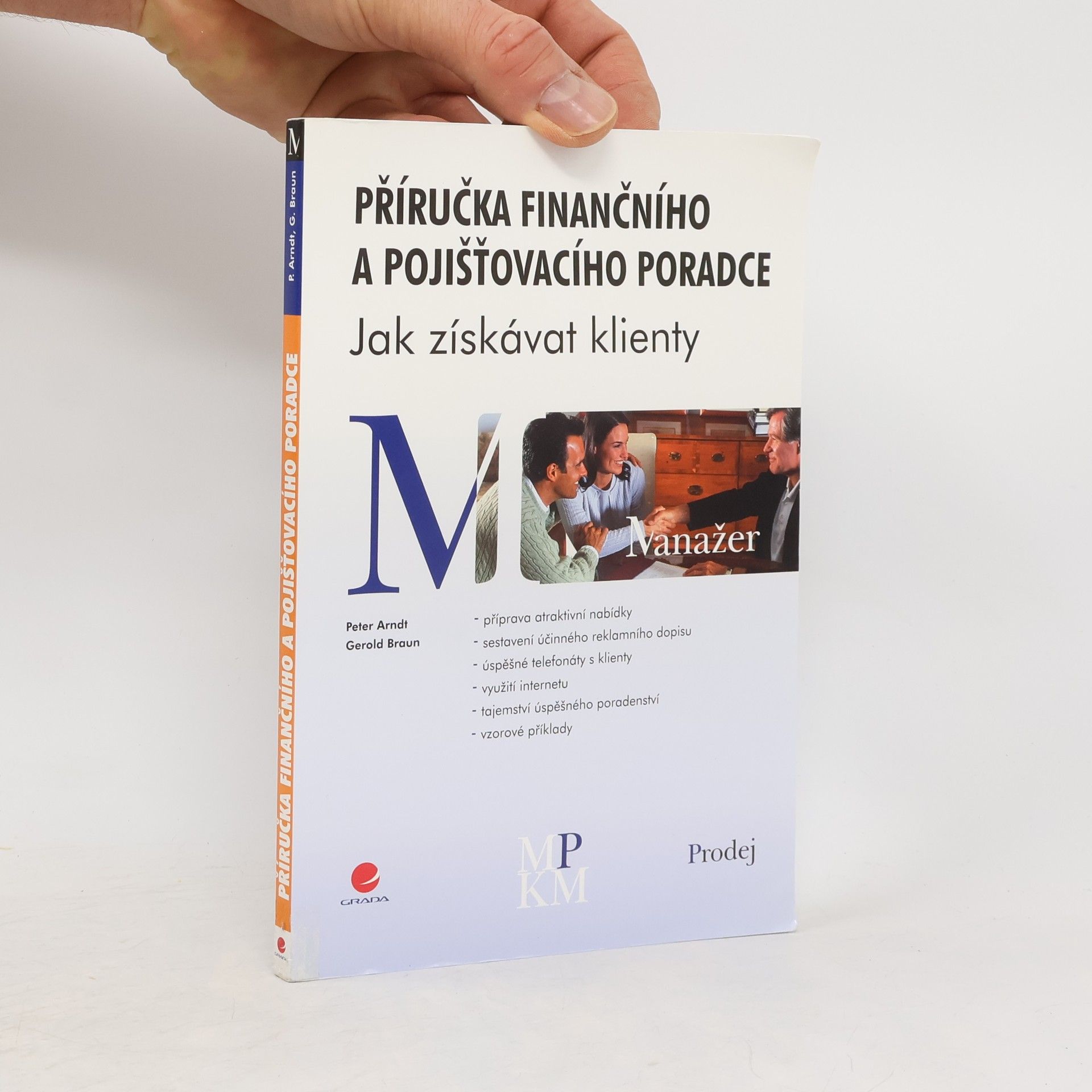 Heinz-Peter Arndt Příručka finančního a pojišťovacího poradce: jak získávat klienty