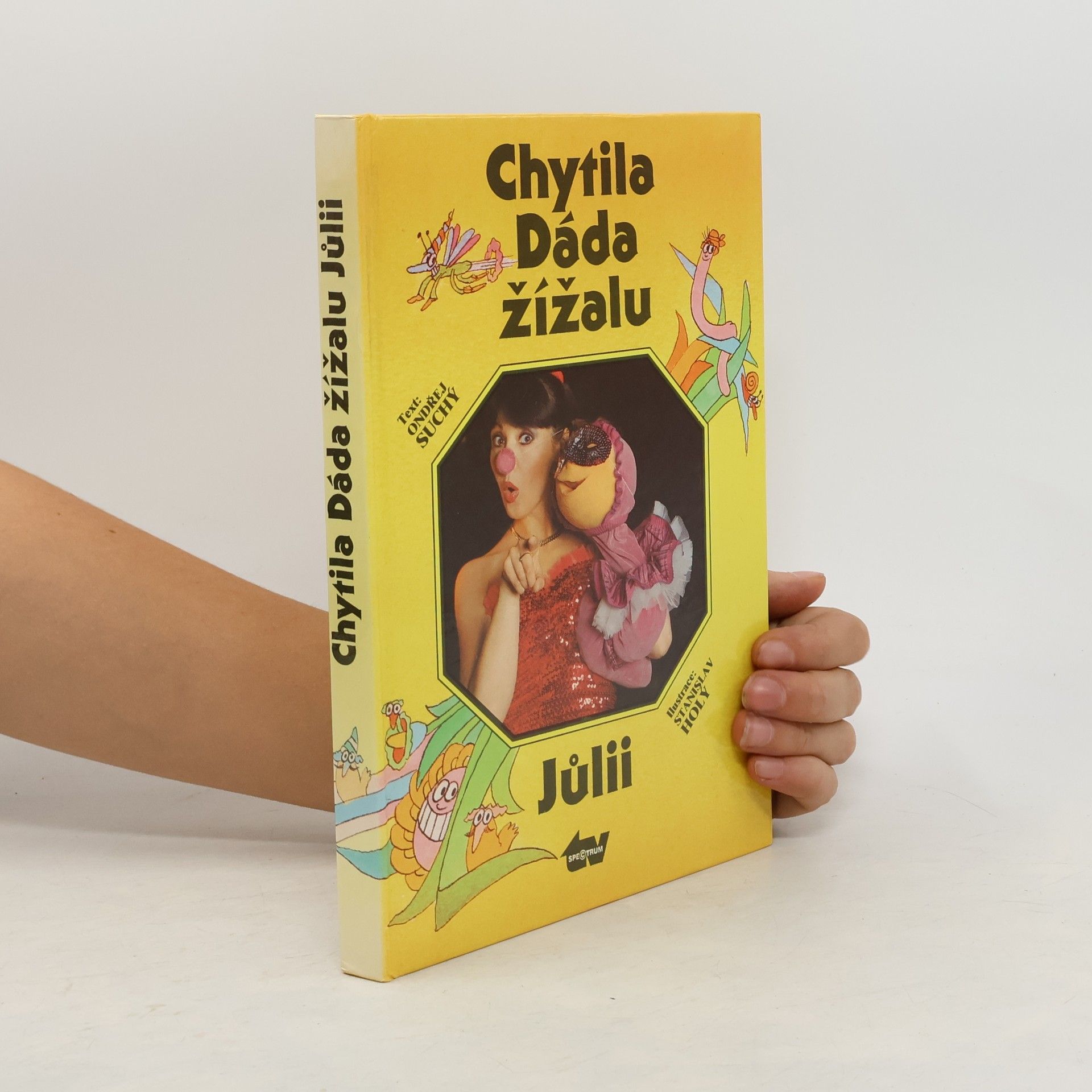 Stanislav Holý Chytila Dáda žížalu Jůlii