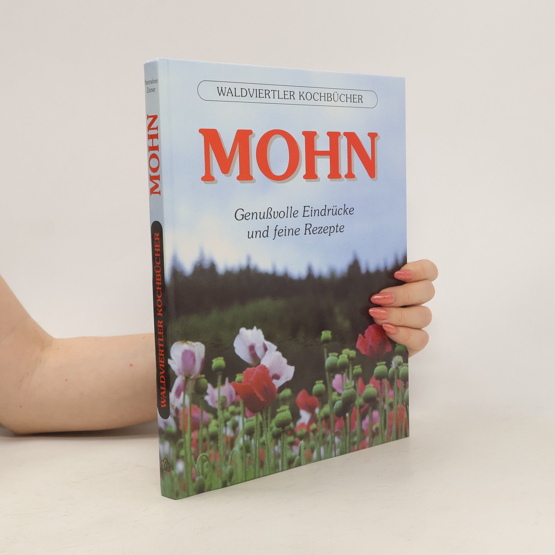 Hannelore Zinner Waldviertler Kochbücher. Mohn